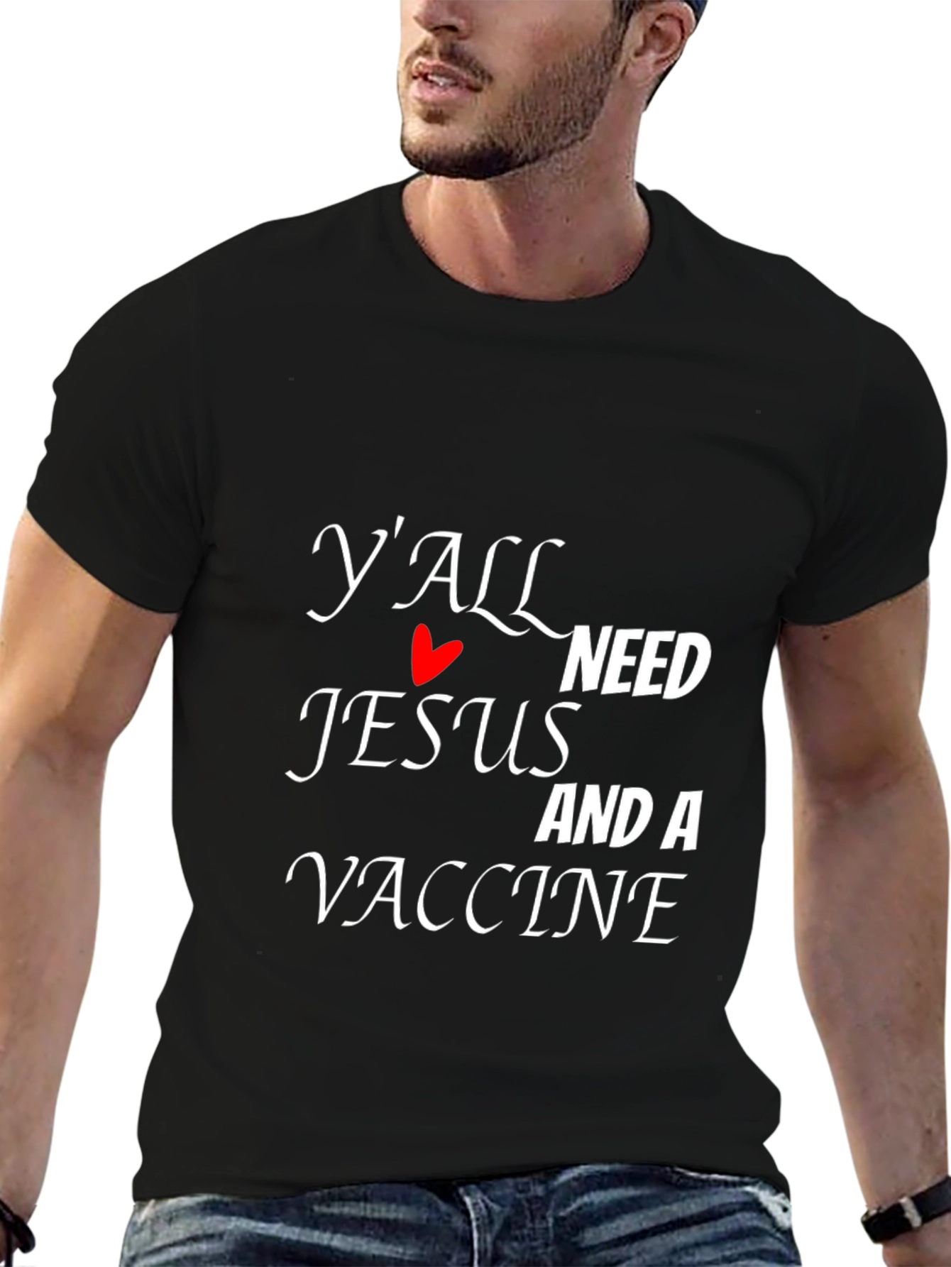 Yall Need Jesus and a Vaccine Graphic Tee