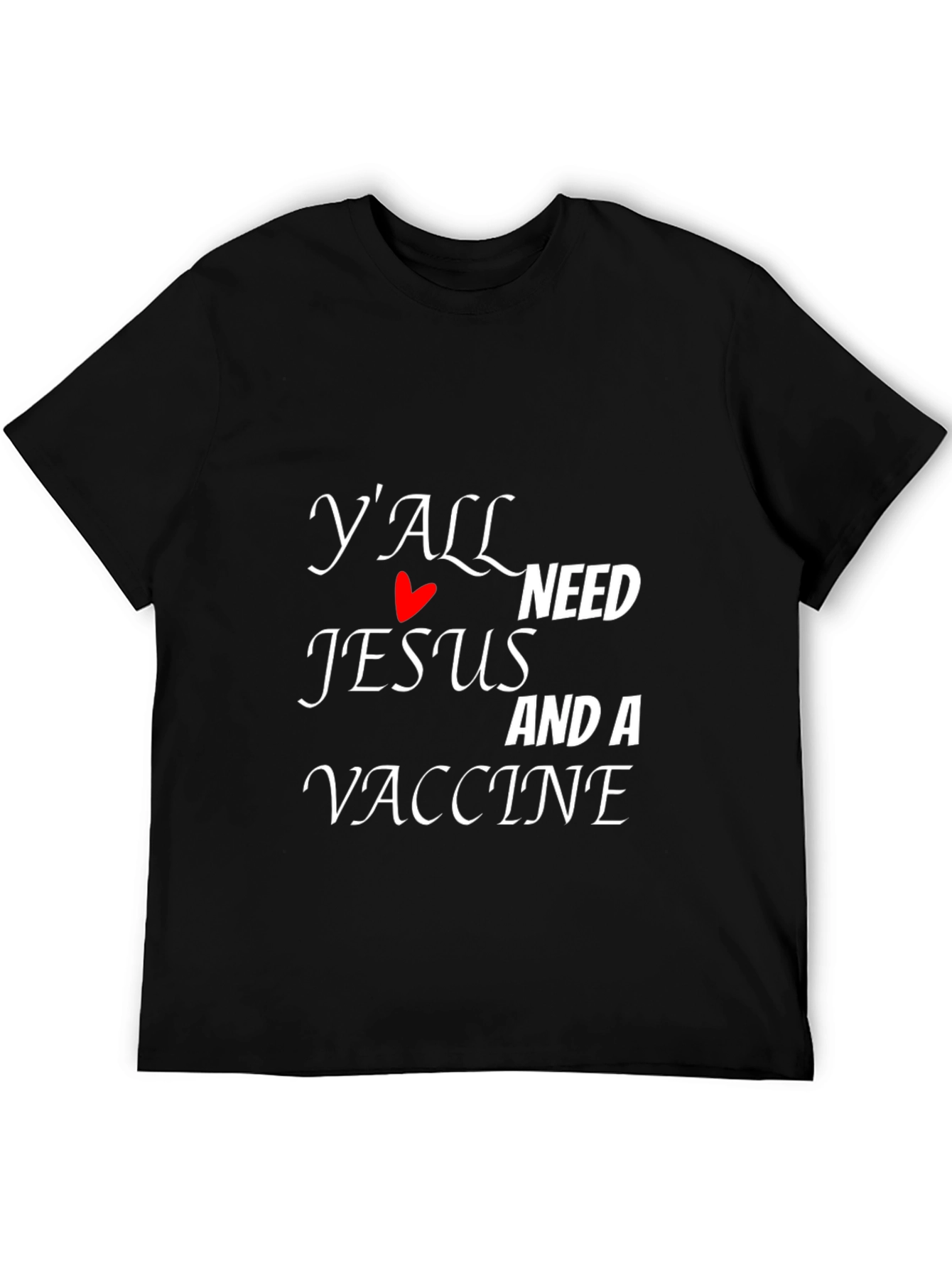 Yall Need Jesus and a Vaccine Graphic Tee