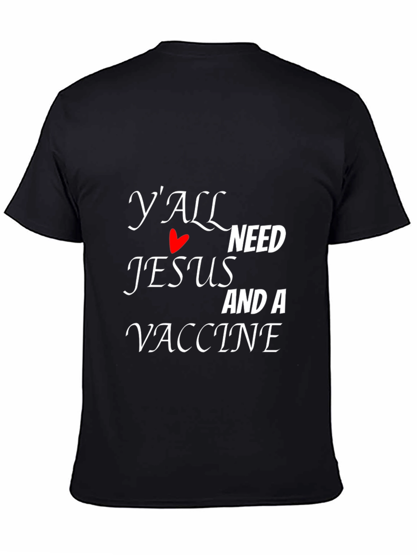 Yall Need Jesus and a Vaccine Graphic Tee