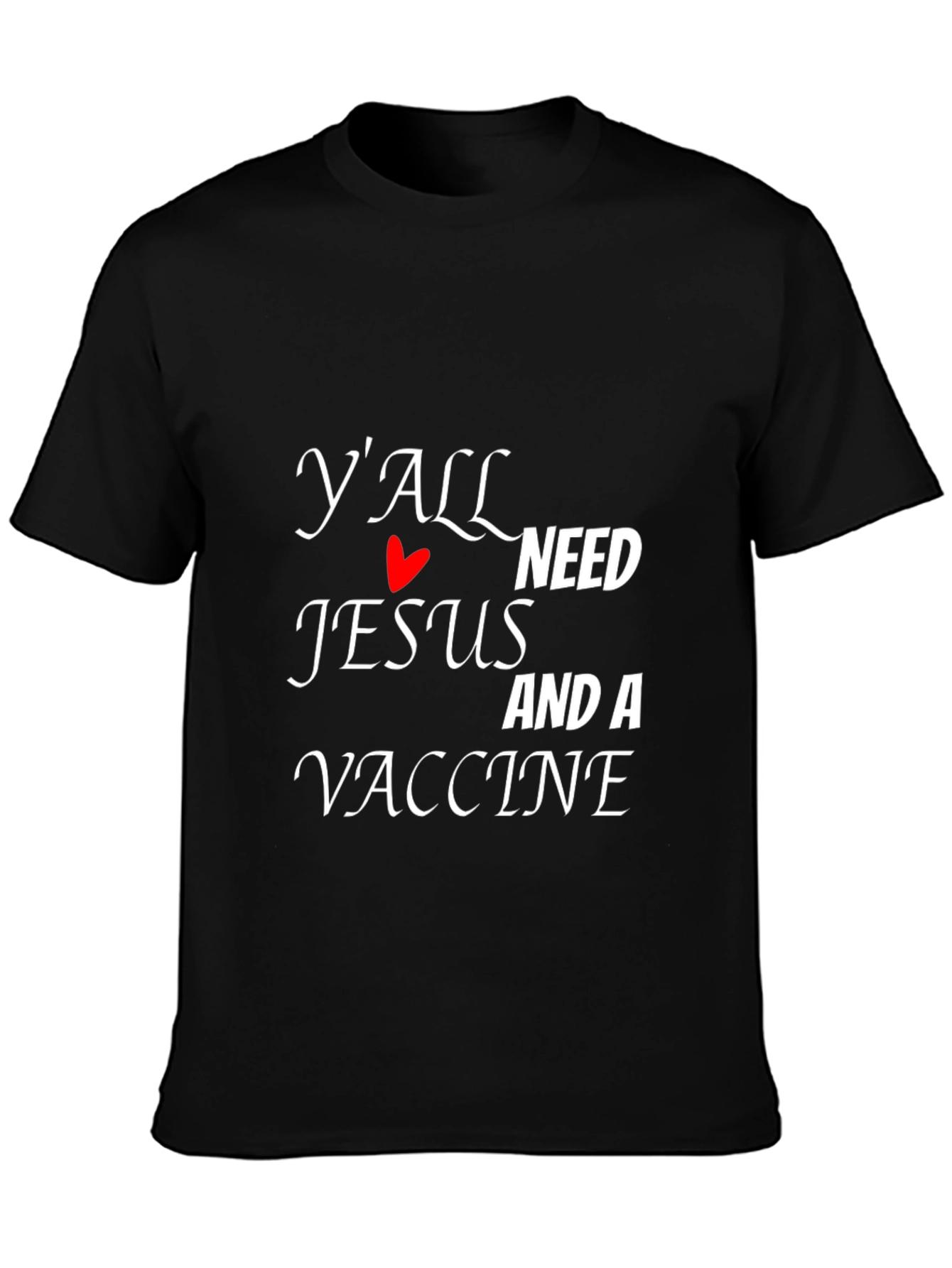 Yall Need Jesus and a Vaccine Graphic Tee
