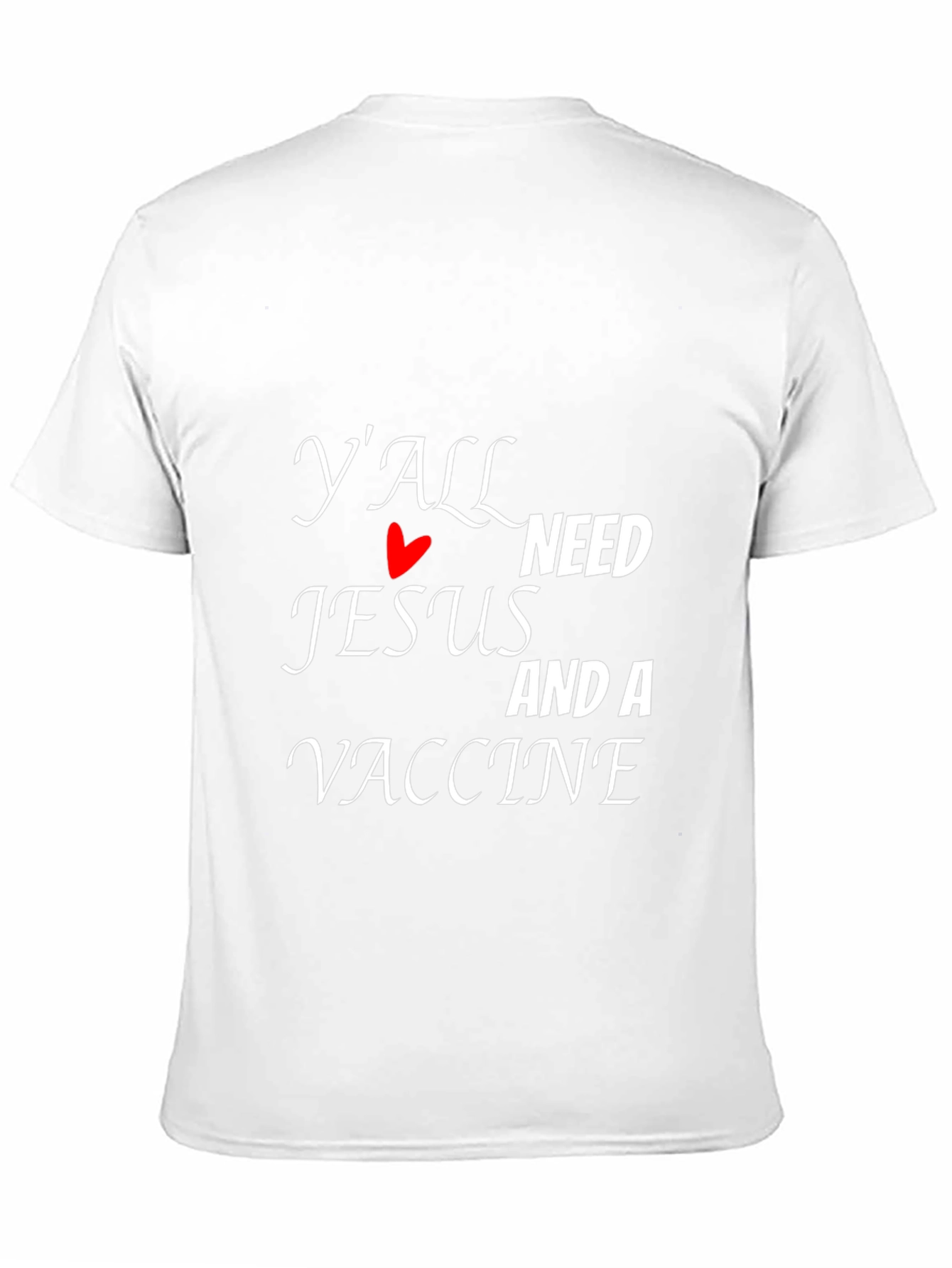 Yall Need Jesus and a Vaccine Graphic Tee