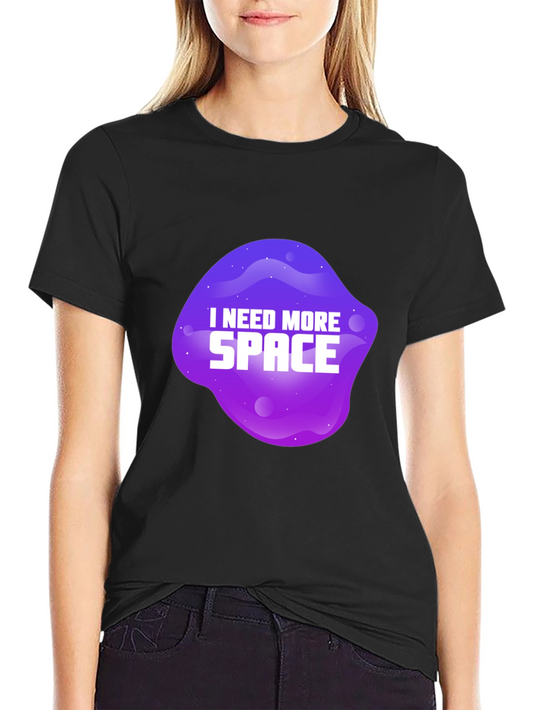 I Need More Space Graphic T-Shirt