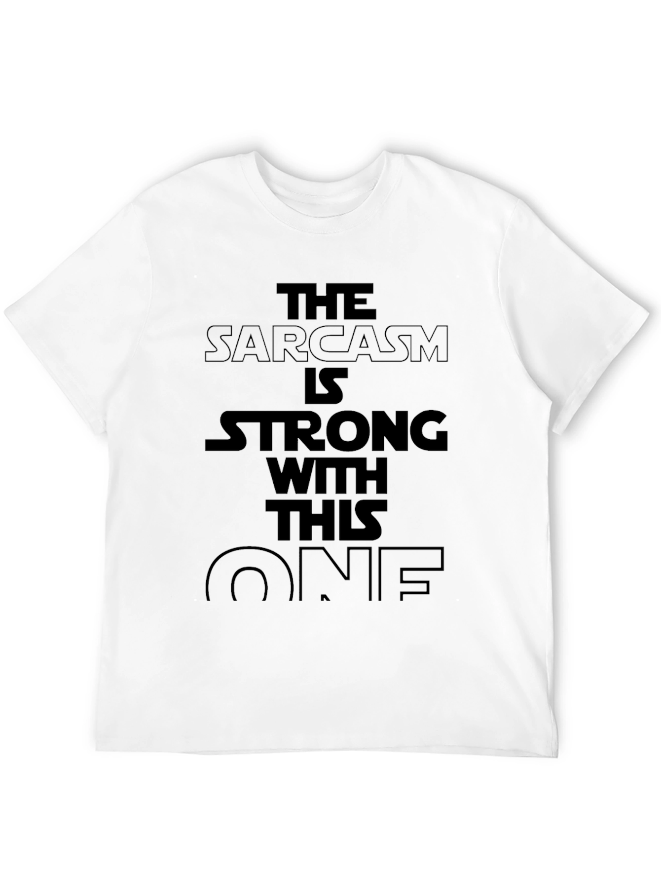 Sarcasm is Strong T-Shirt