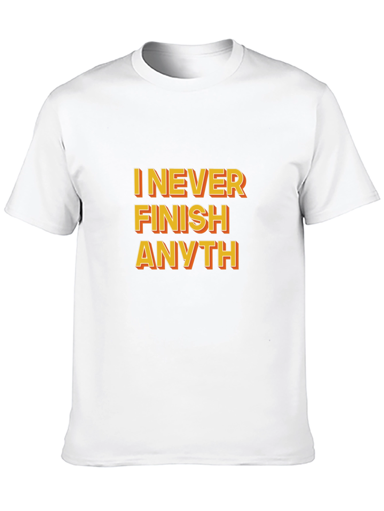 Funny I Never Finish Anyth Black T-Shirt