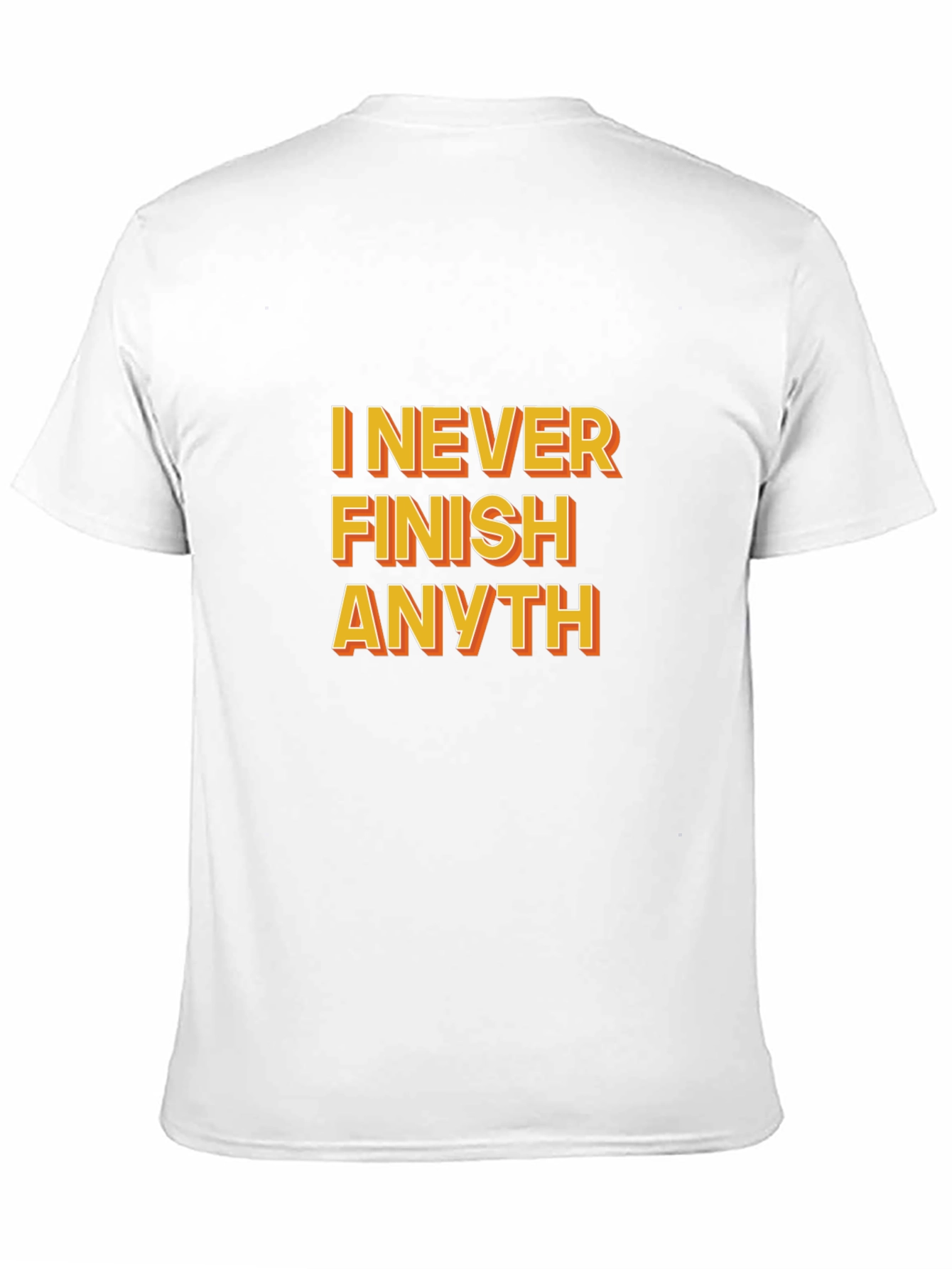Funny I Never Finish Anyth Black T-Shirt