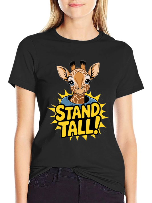 Giraffe Stand Tall! Graphic T-Shirt