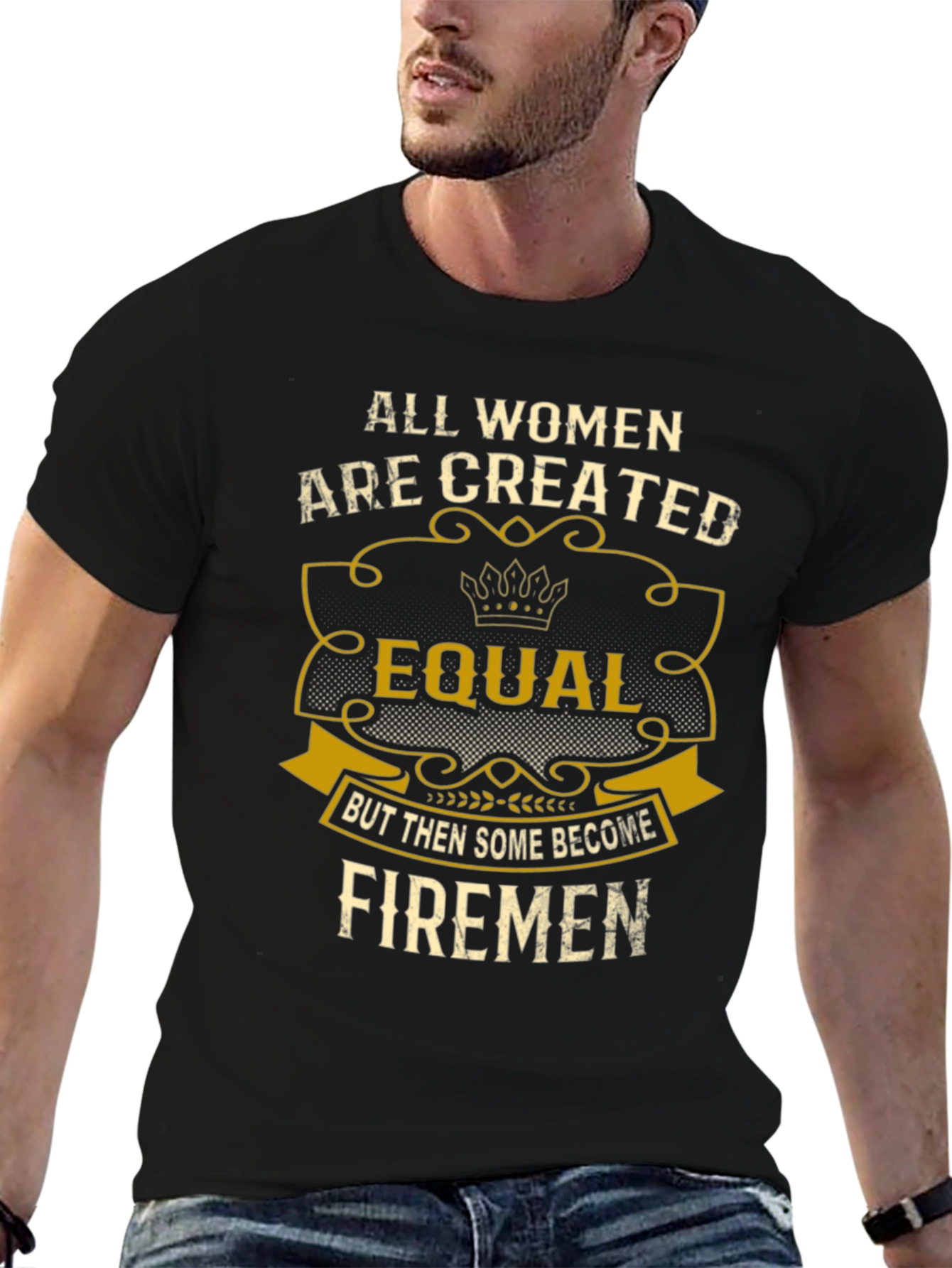 All Women Created Equal Firemen T-Shirt