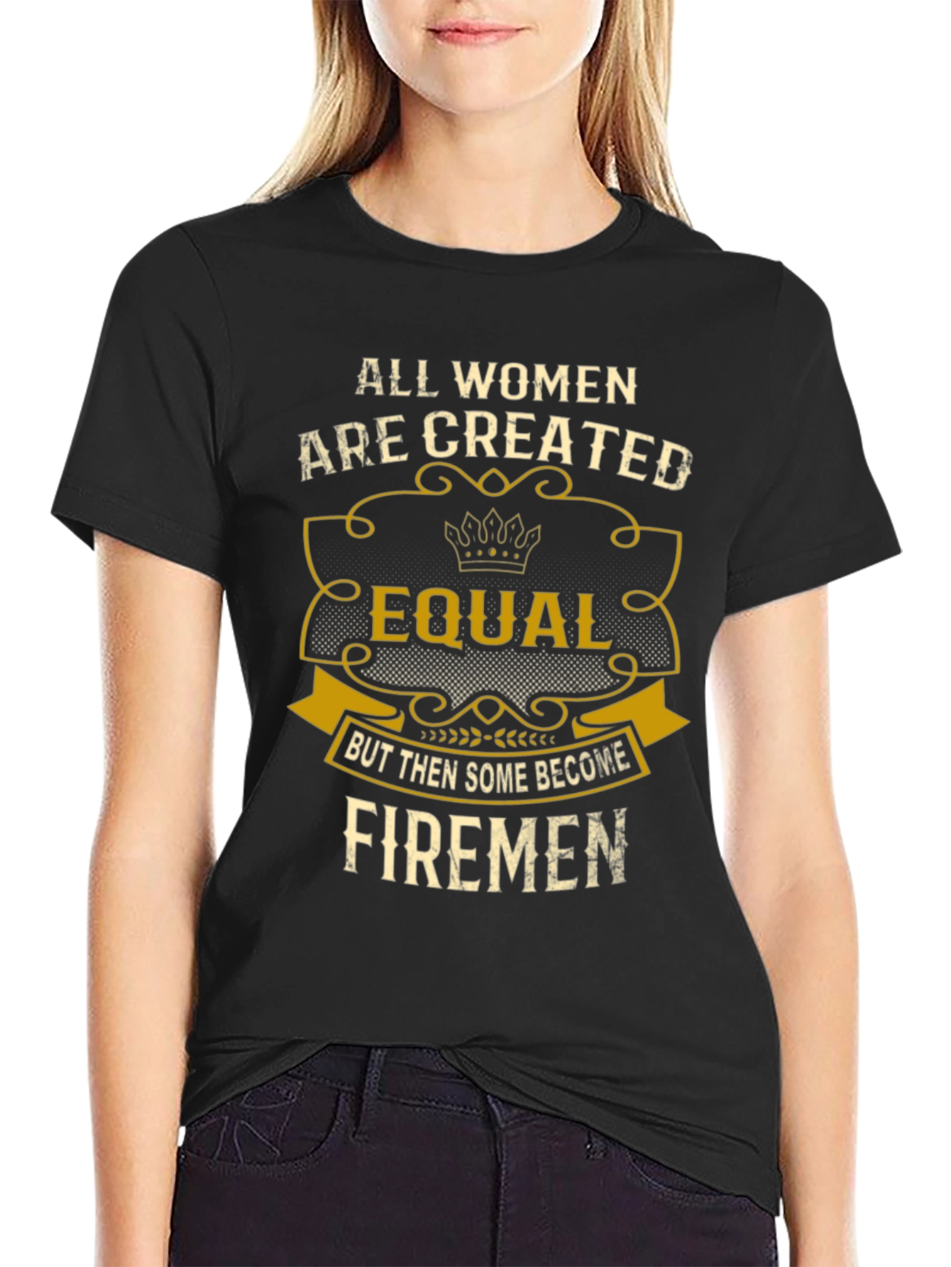 All Women Created Equal Firemen T-Shirt