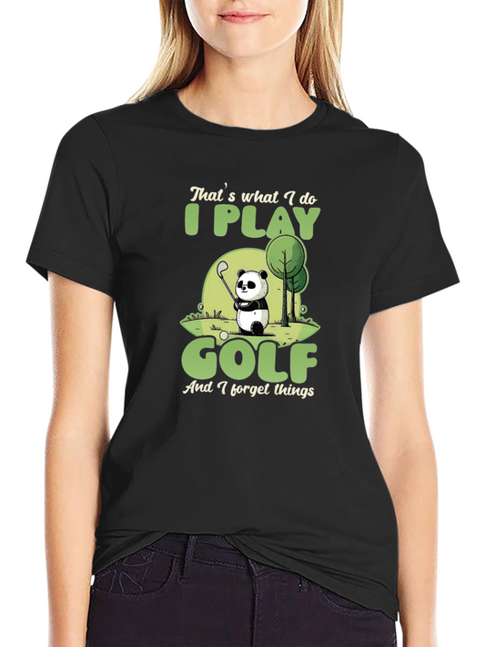 Thats What I Do I Play Golf T-Shirt