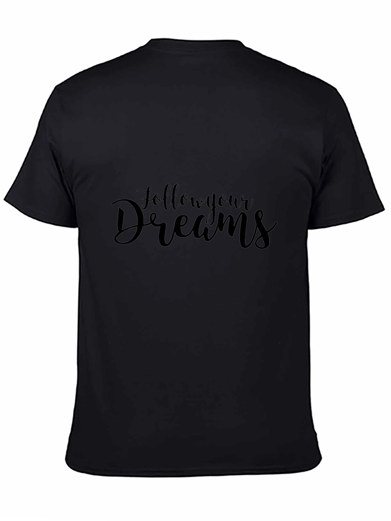 Follow Your Dreams Black Tee Shirt