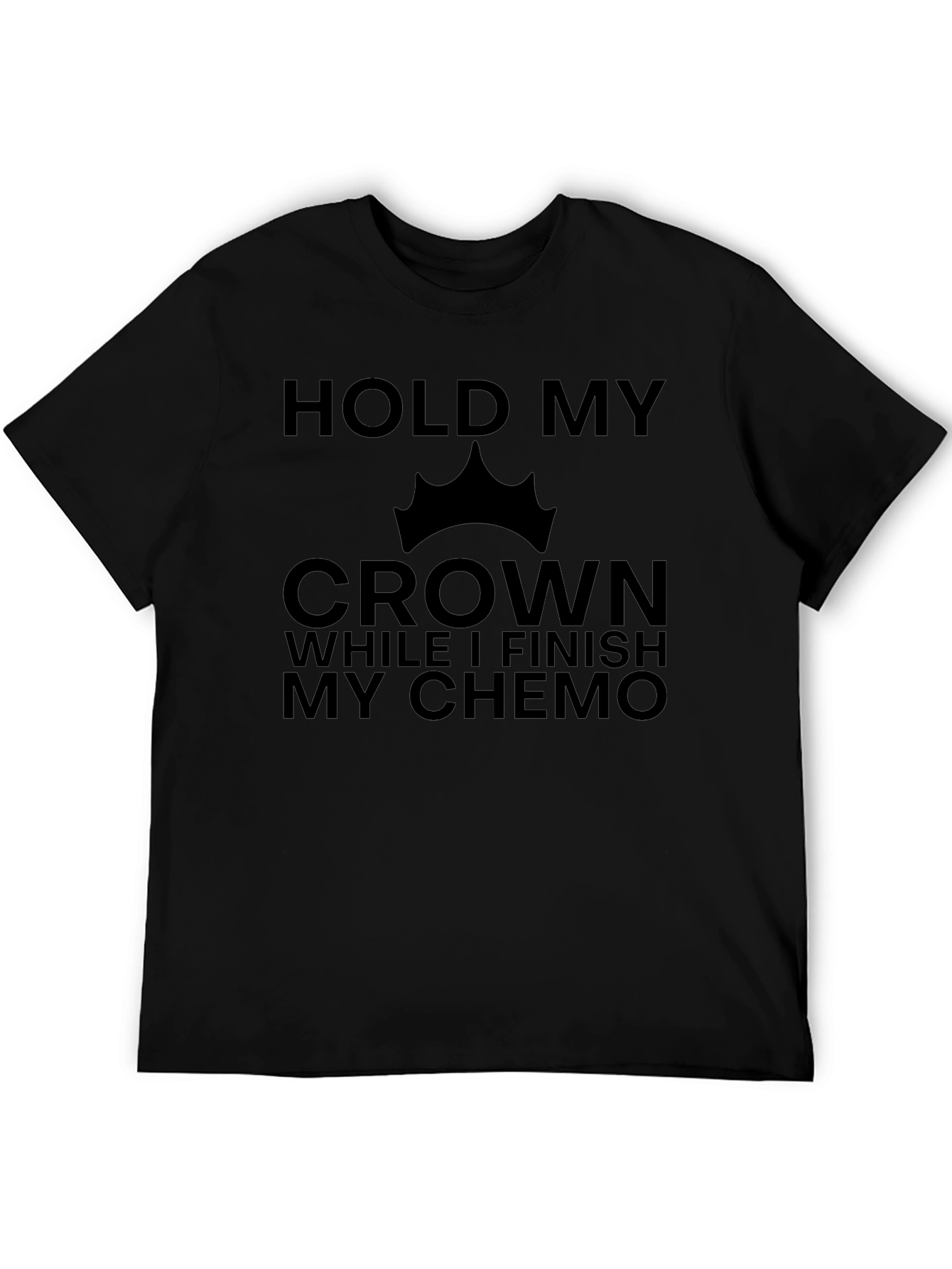 Hold My Crown Chemo T-Shirt
