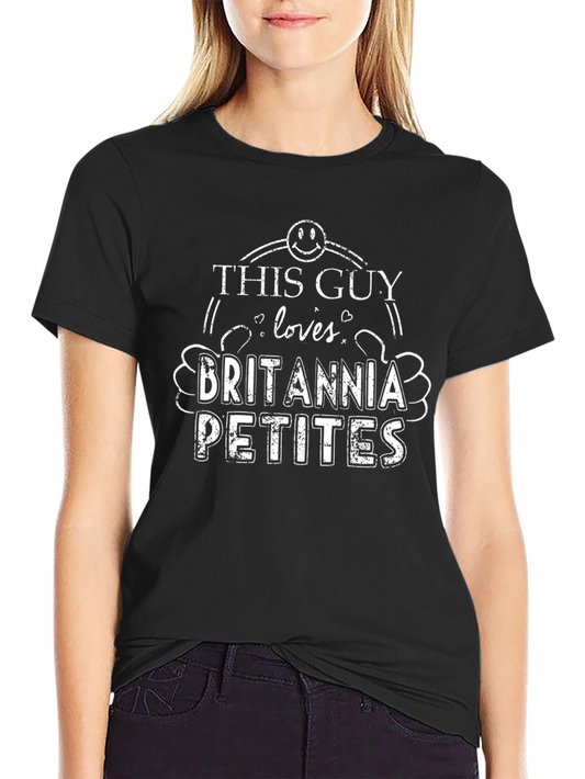 Funny This Guy Loves Britannia Petites T-Shirt