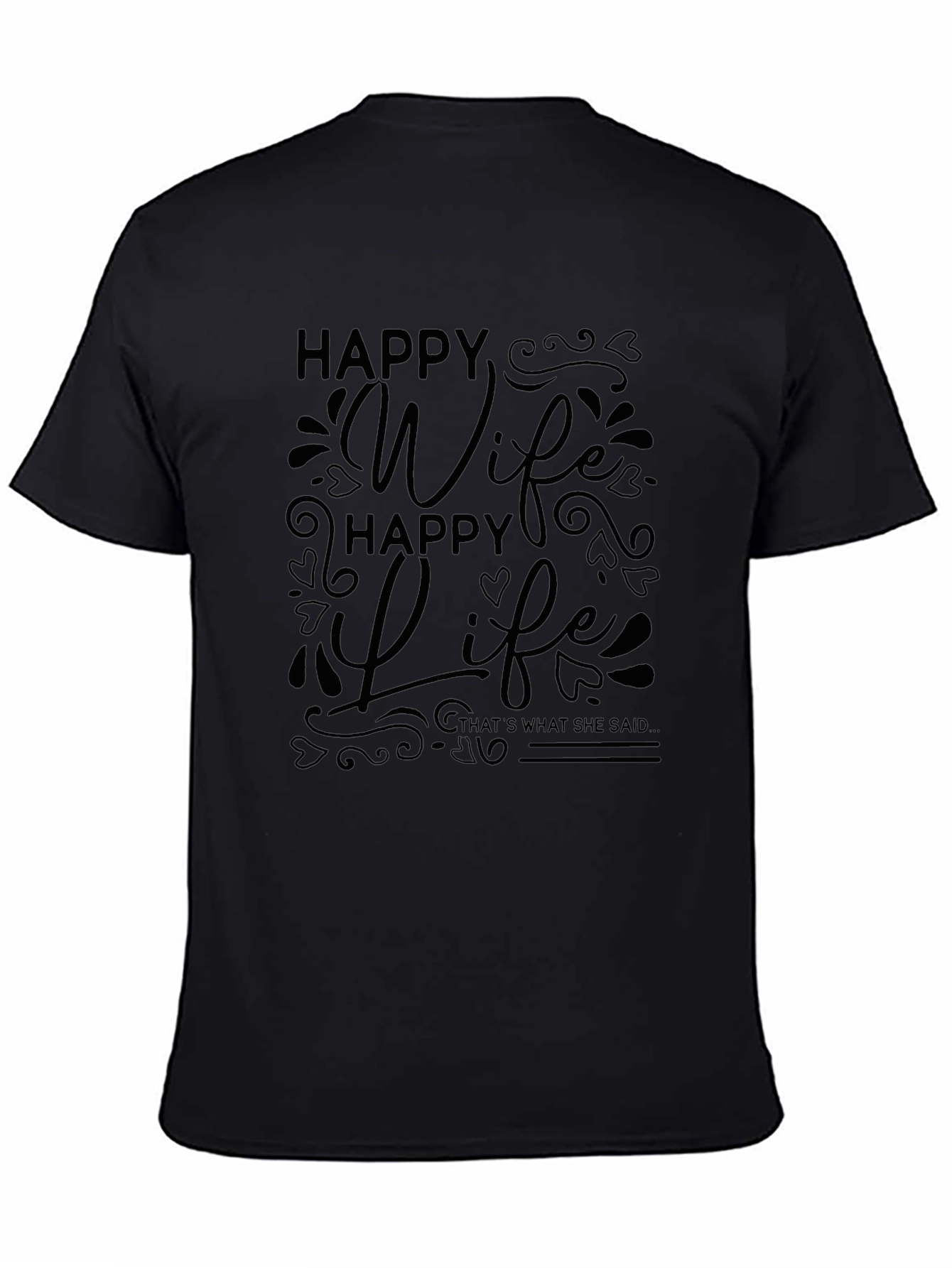 Happy Wife Happy Life Mens Black T-Shirt