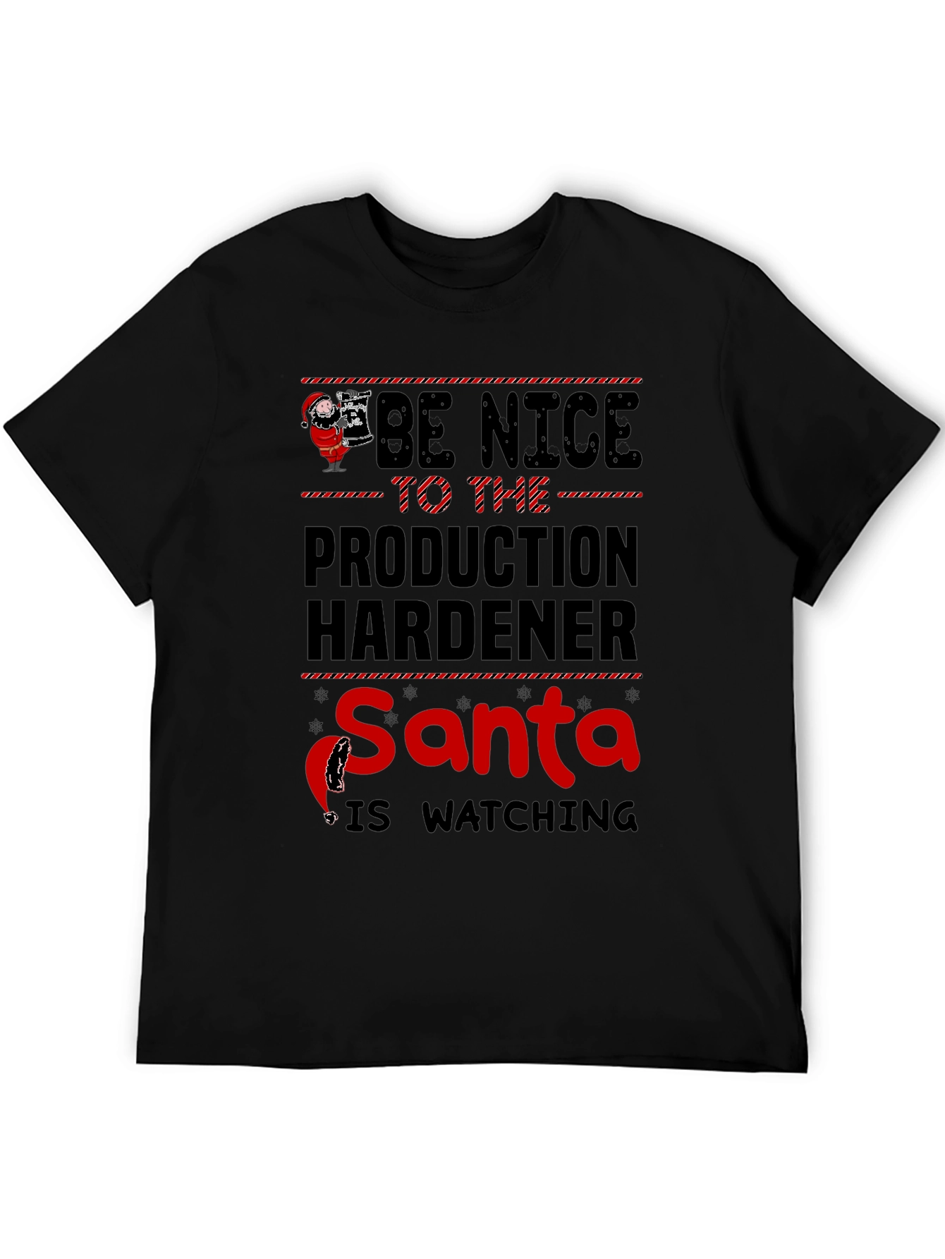 Be Nice To Production Hardener Santa T-Shirt