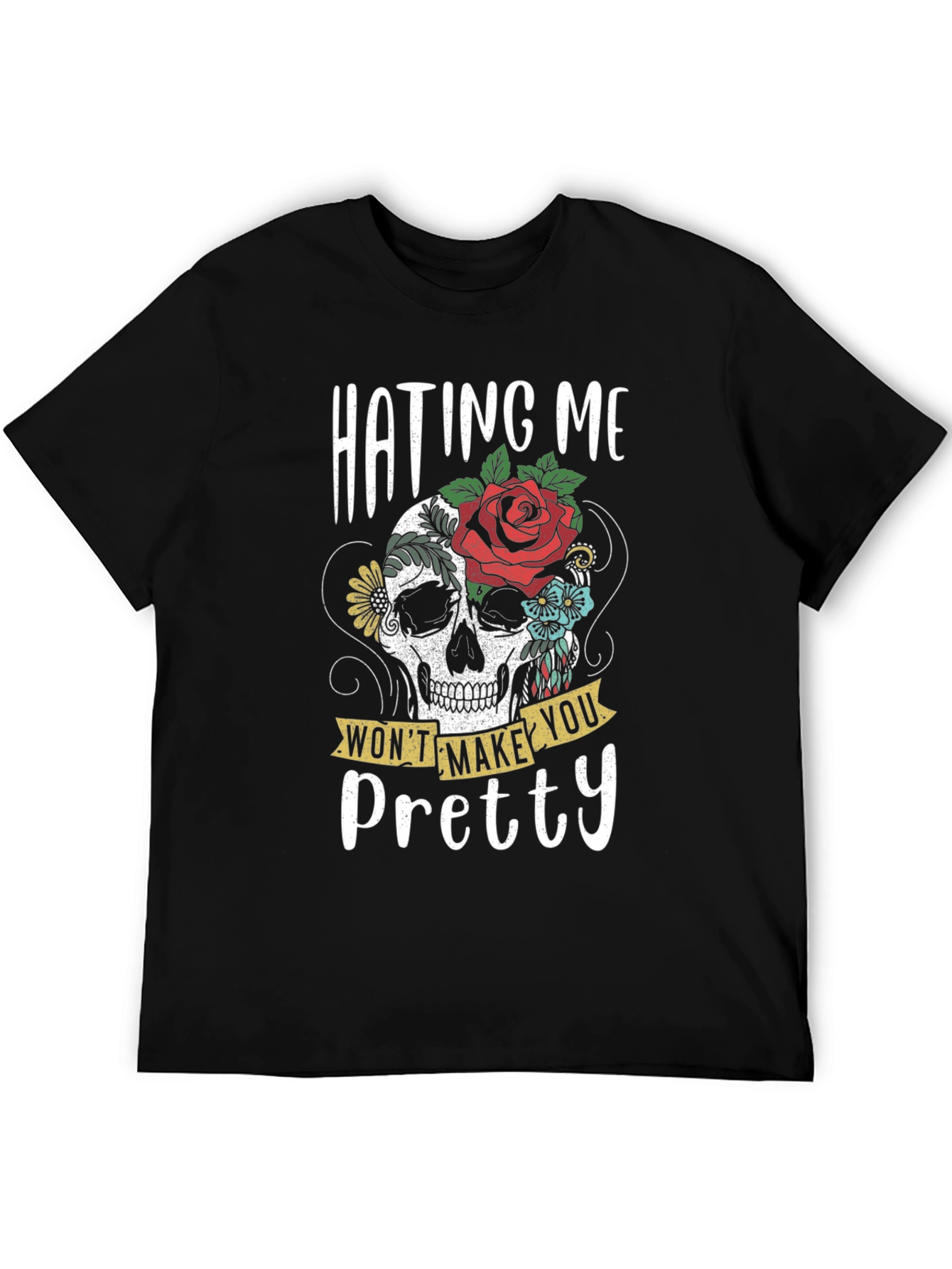 Hating Me Wont Make You Pretty Skull Graphic T-Shirt