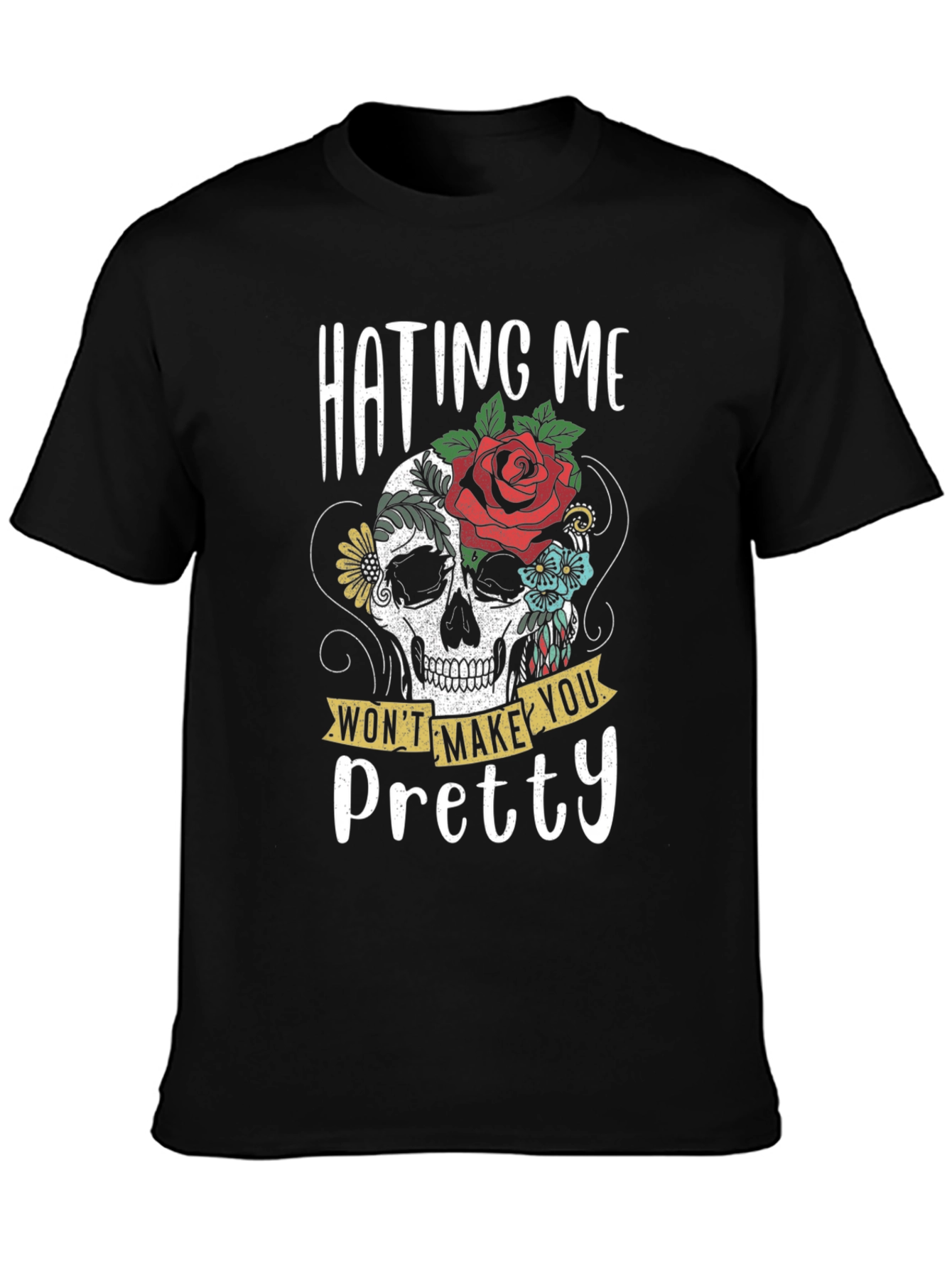 Hating Me Wont Make You Pretty Skull Graphic T-Shirt