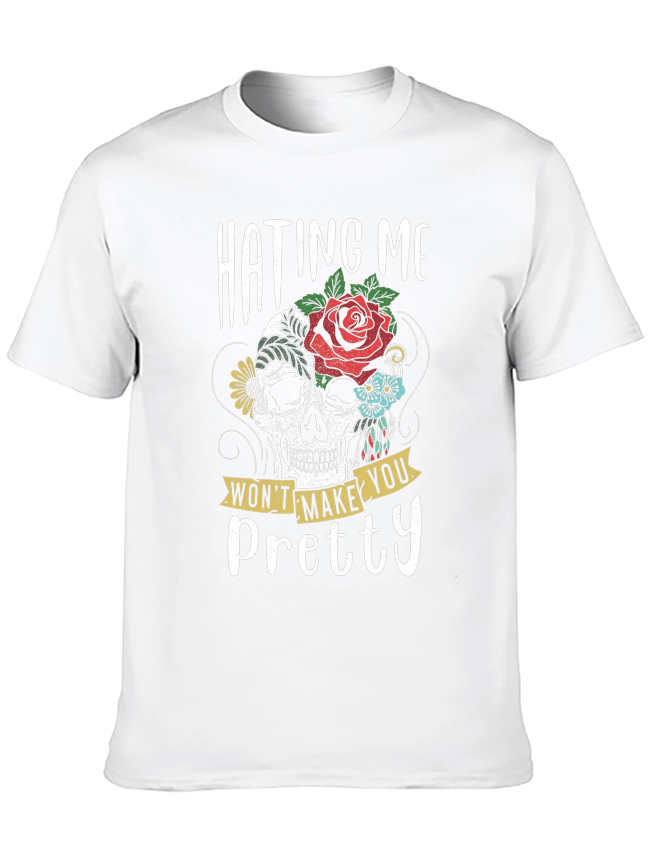 Hating Me Wont Make You Pretty Skull Graphic T-Shirt