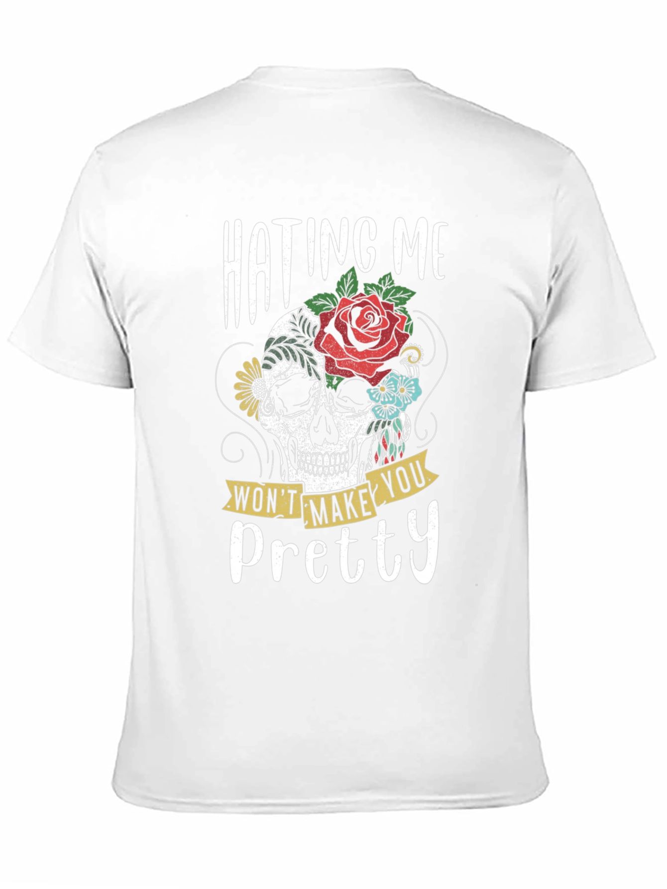 Hating Me Wont Make You Pretty Skull Graphic T-Shirt