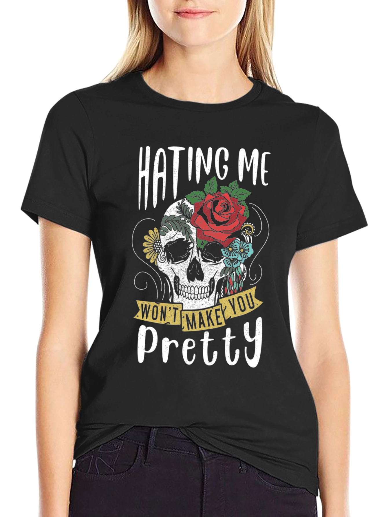 Hating Me Wont Make You Pretty Skull Graphic T-Shirt