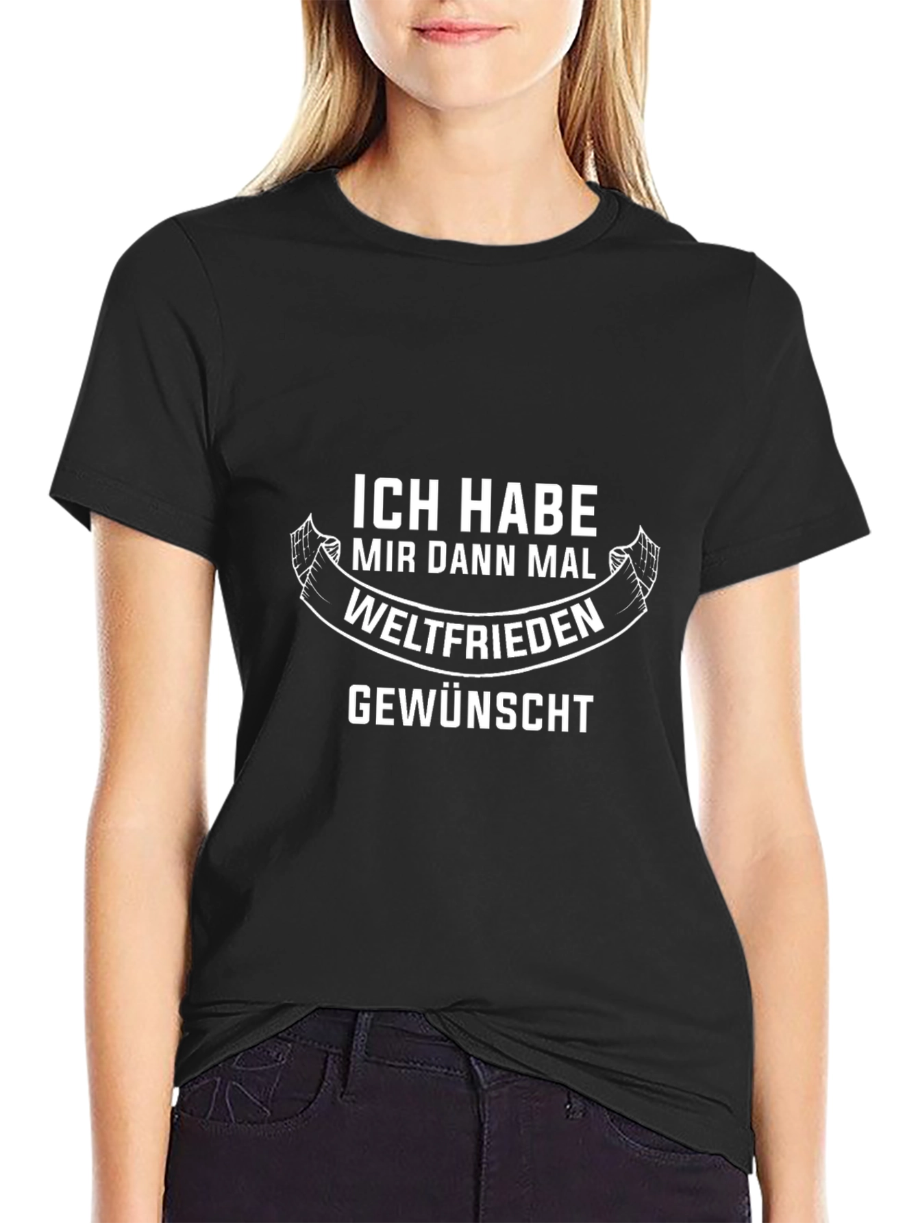 Ich Habe Weltfrieden Gewünscht Funny T-Shirt