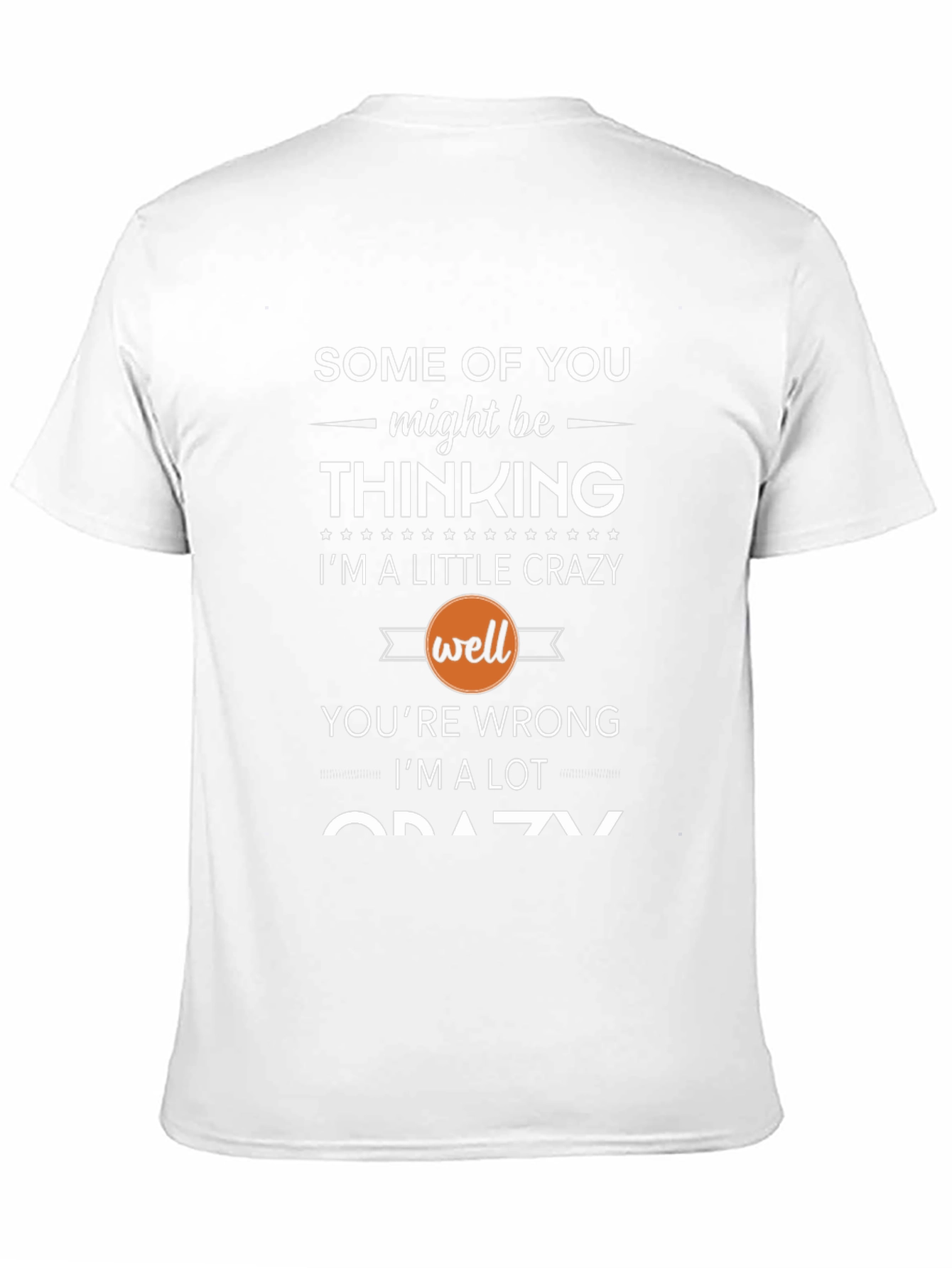 Crazy Thinking T-Shirt - Funny Slogan Tee