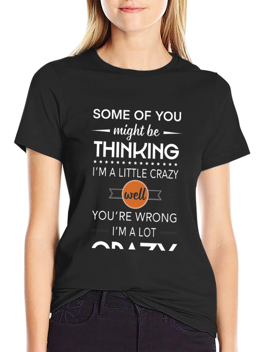 Crazy Thinking T-Shirt - Funny Slogan Tee
