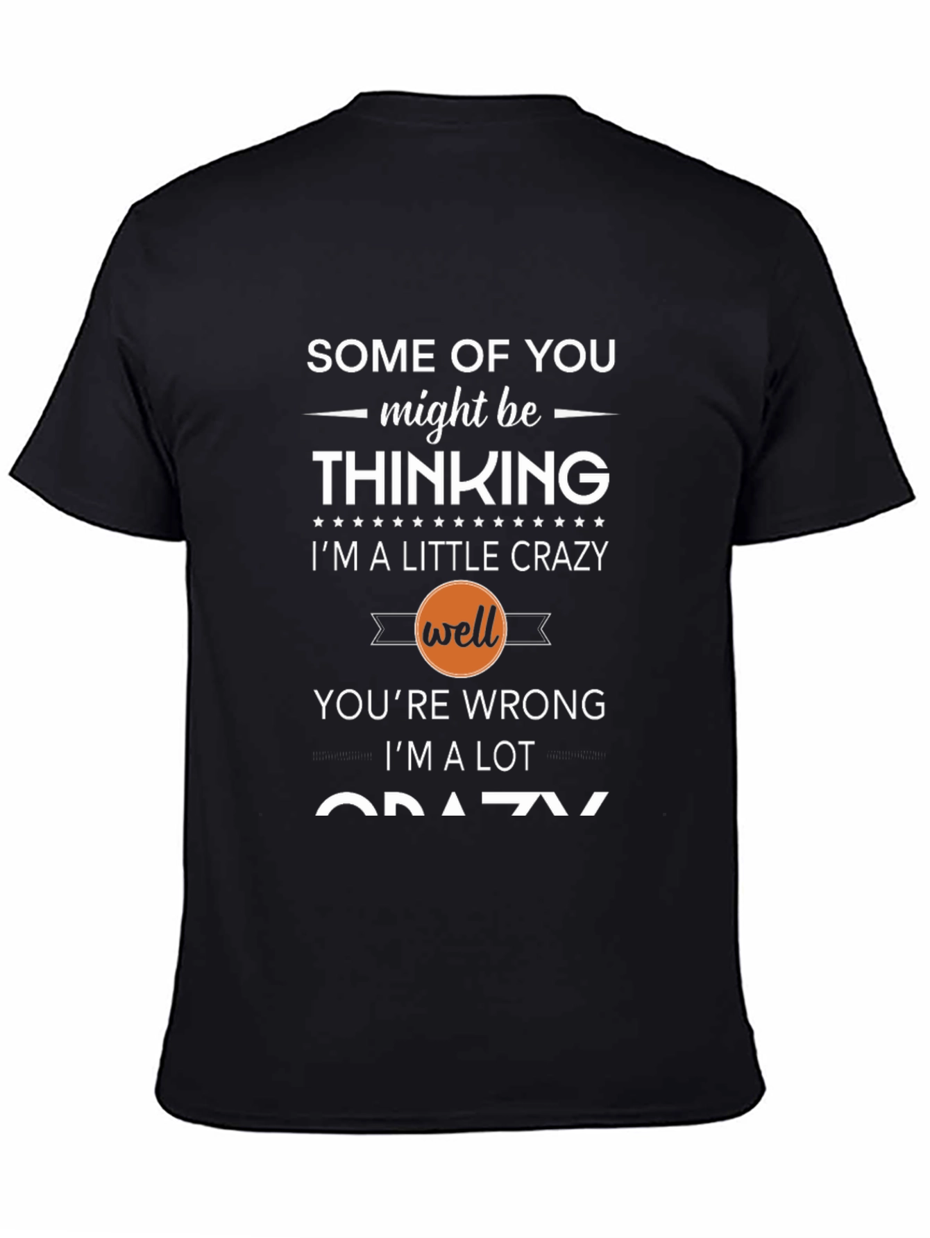Crazy Thinking T-Shirt - Funny Slogan Tee