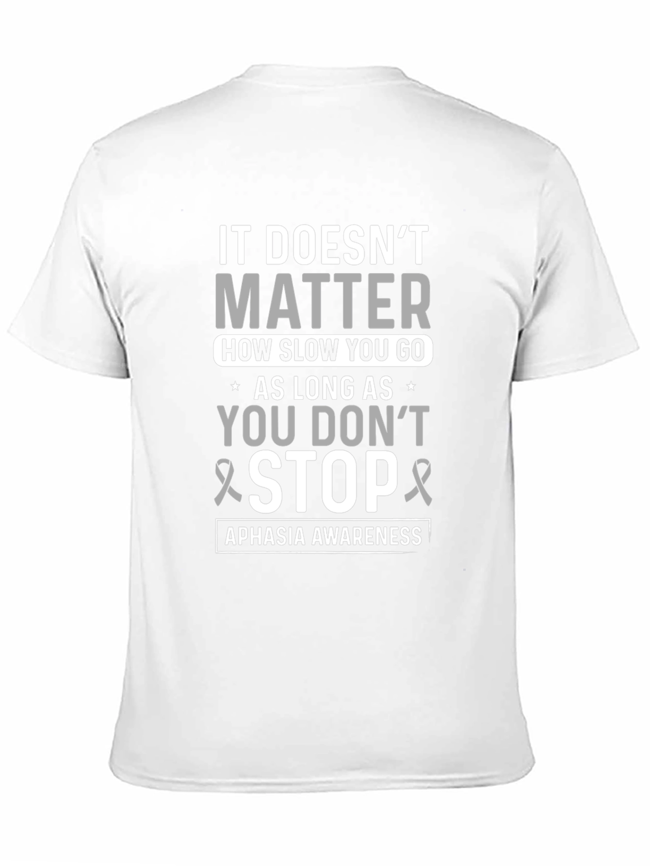 Aphasia Awareness T-Shirt: Never Stop Going