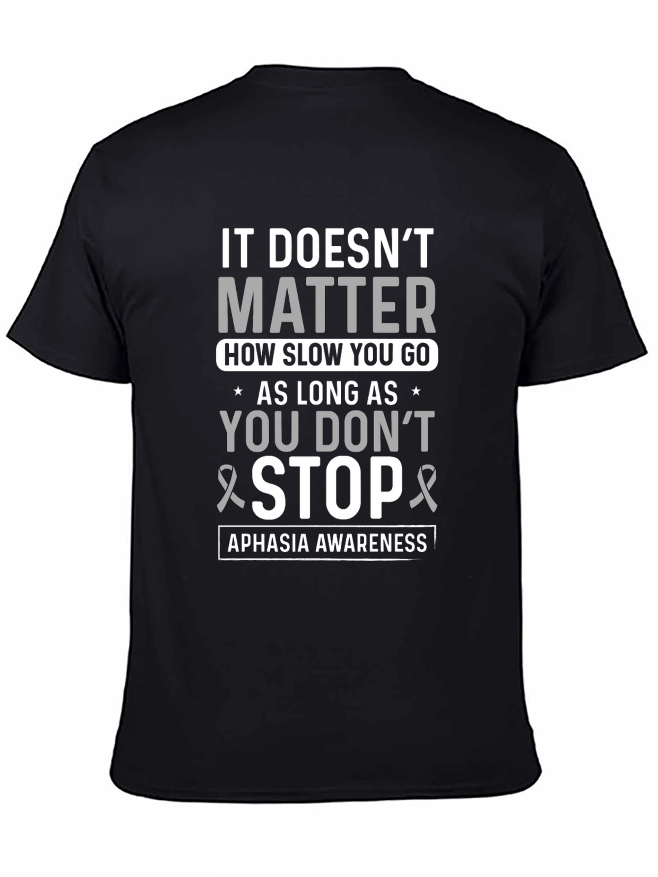 Aphasia Awareness T-Shirt: Never Stop Going