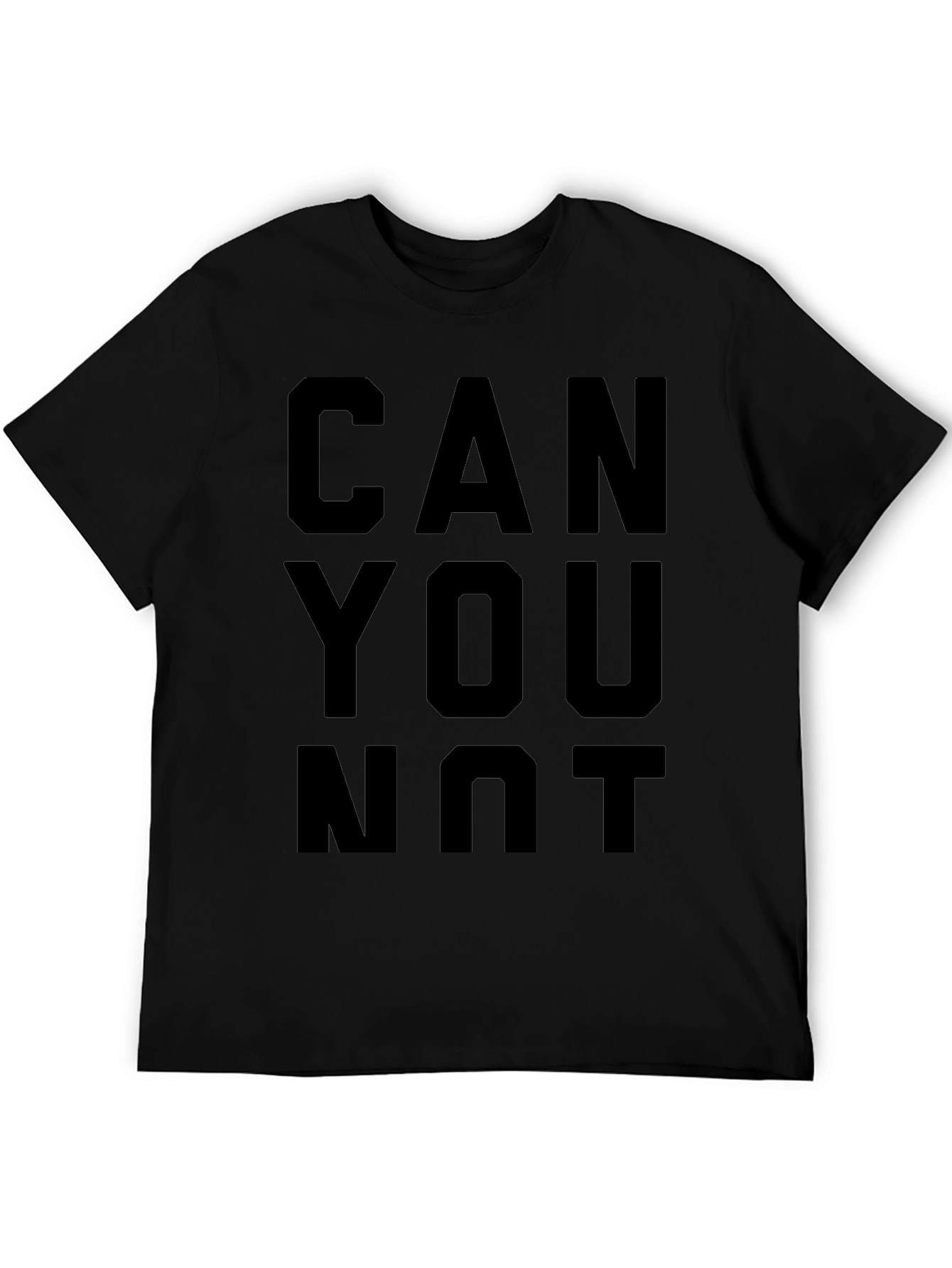 Can You Not T-Shirt - Funny Graphic Tee