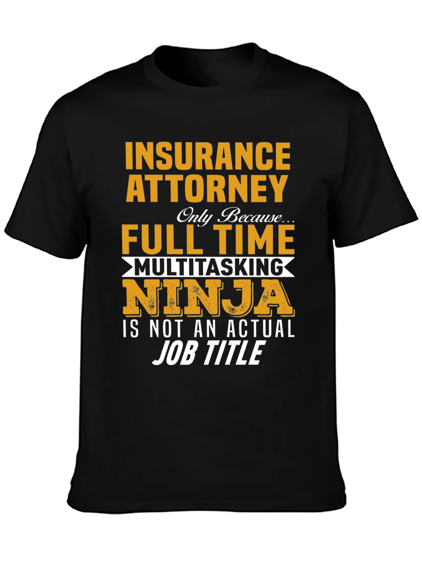 Insurance Attorney Multitasking Ninja Graphic T-Shirt