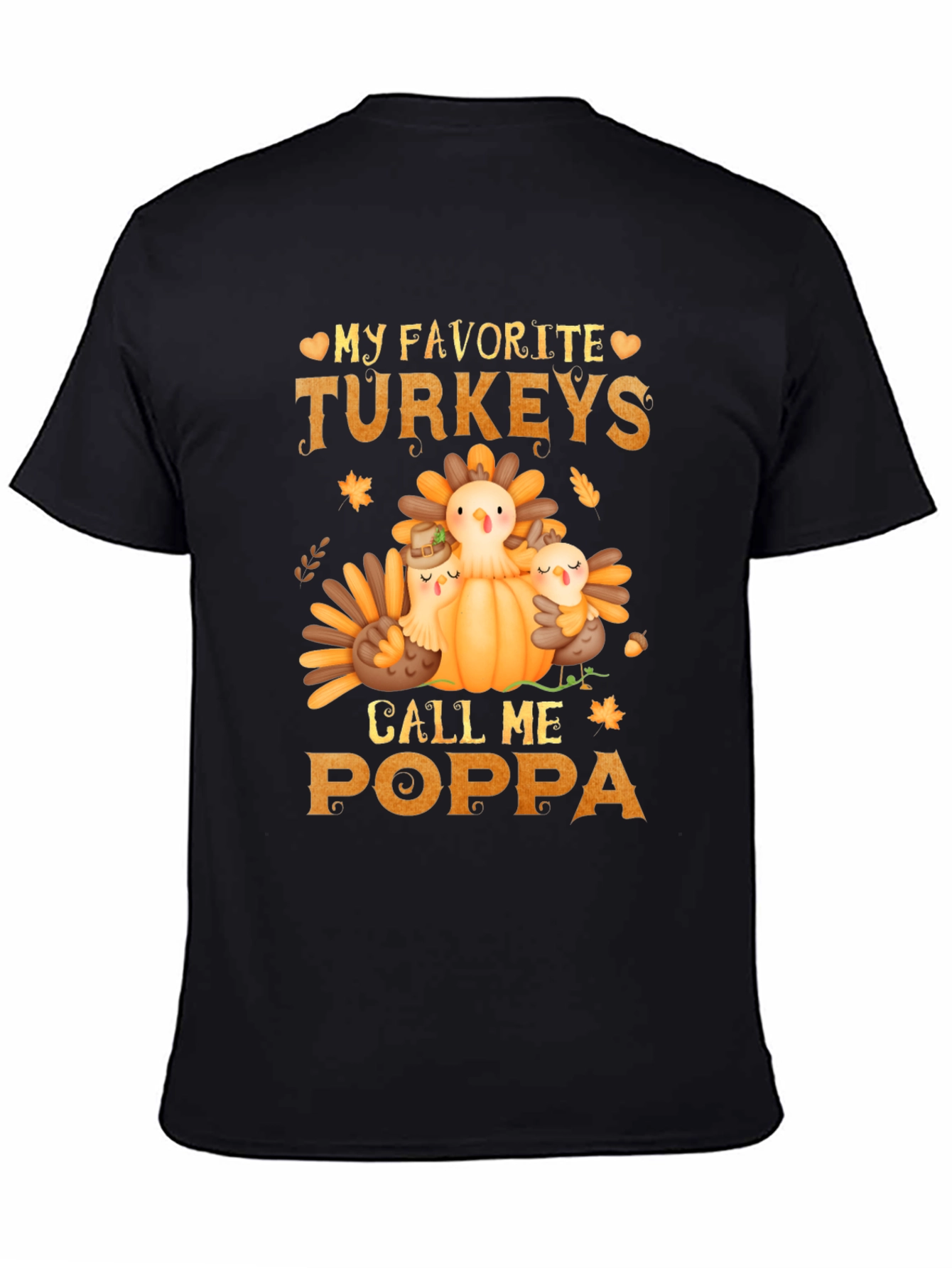My Favorite Turkeys Call Me Poppa T-Shirt