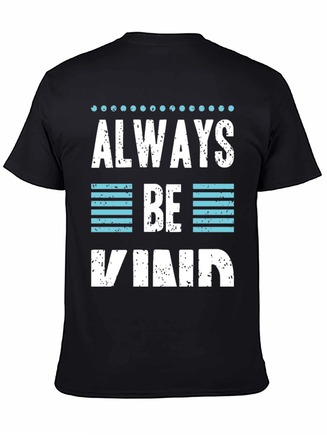 Always Be Kind Graphic T-Shirt