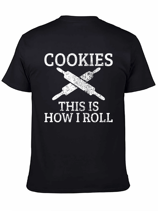 Cookies This is How I Roll T-Shirt - Baker Humor Tee