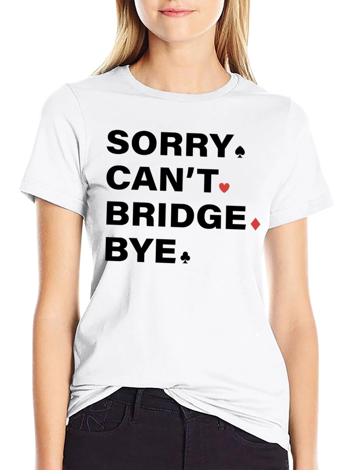 Sorry Cant Bridge Bye Black Graphic T-Shirt