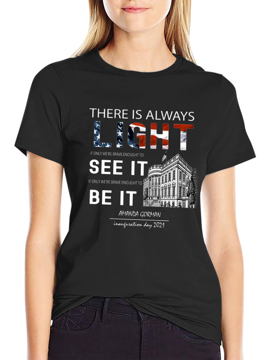 Inauguration Day T-Shirt: Always Light Amanda Gorman