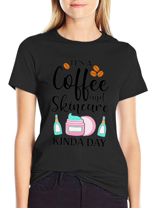 Coffee & Skincare T-Shirt - Kinda Day