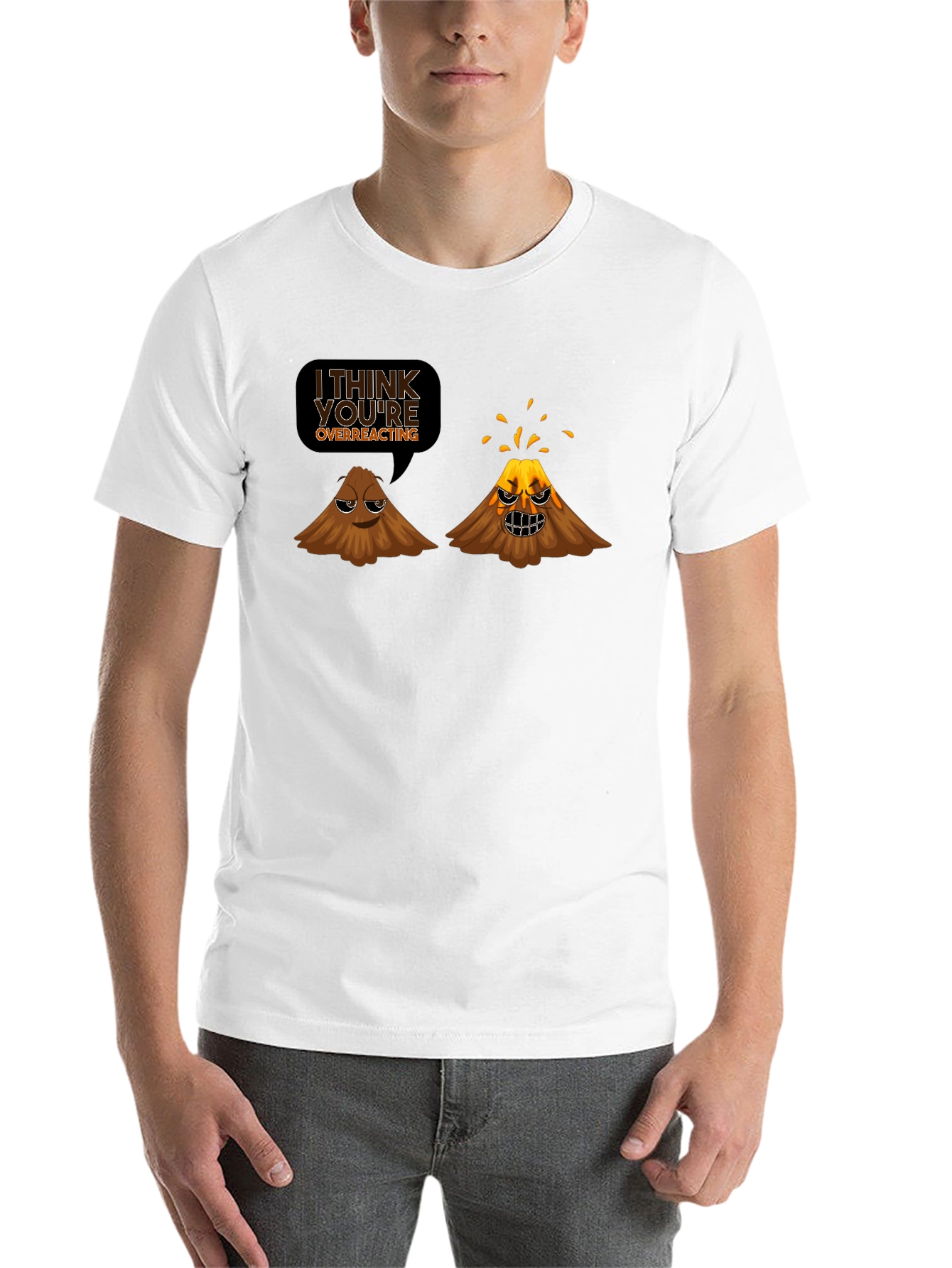 Funny Volcano T-Shirt - I Think Youre Overreacting