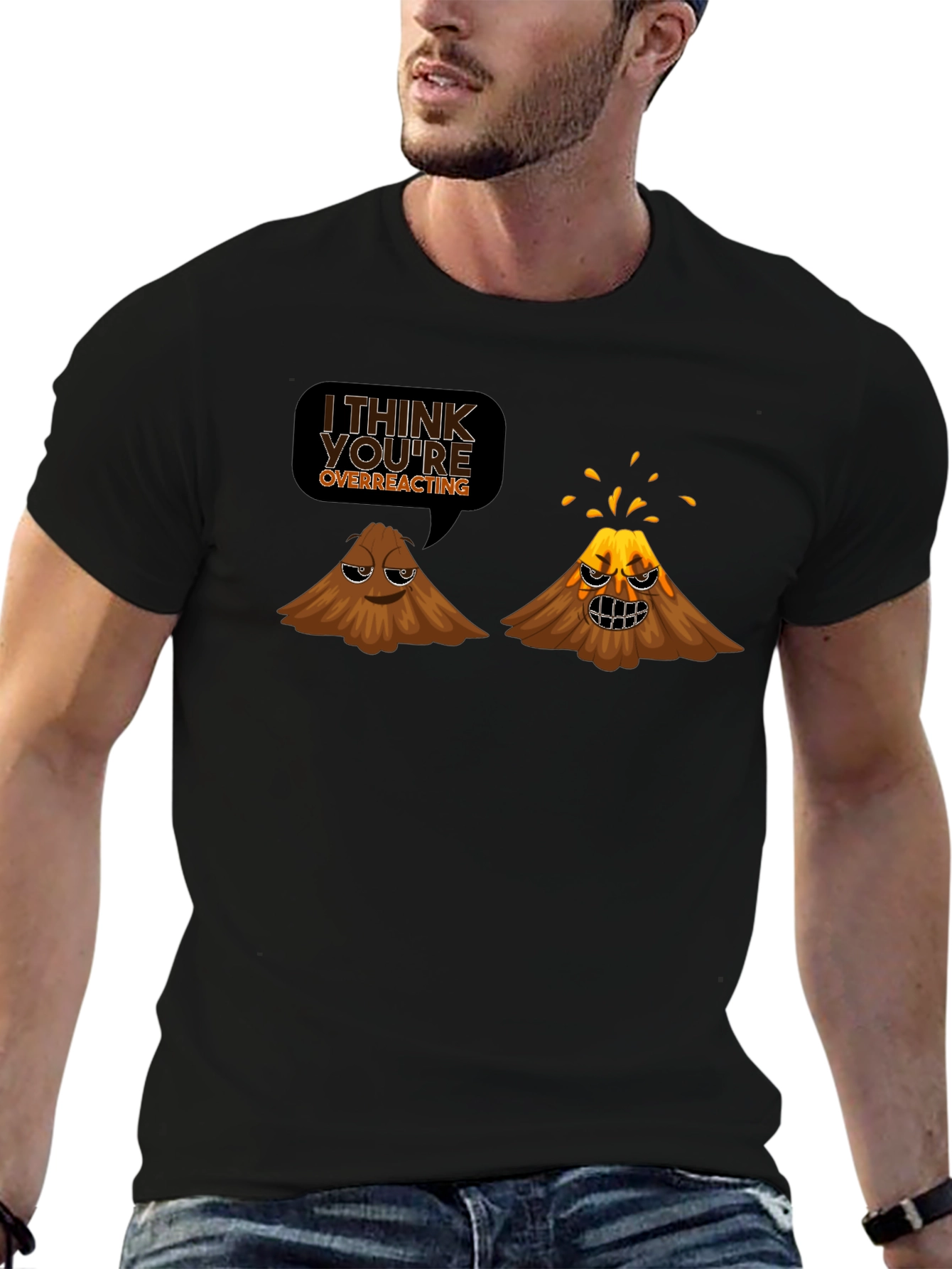 Funny Volcano T-Shirt - I Think Youre Overreacting