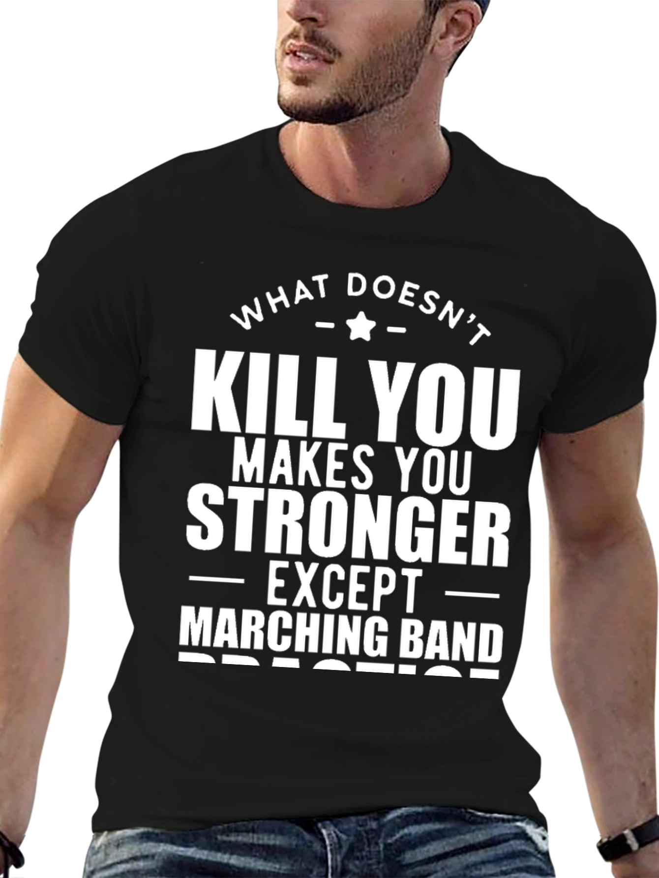 Marching Band T-Shirt - What Doesnt Kill You