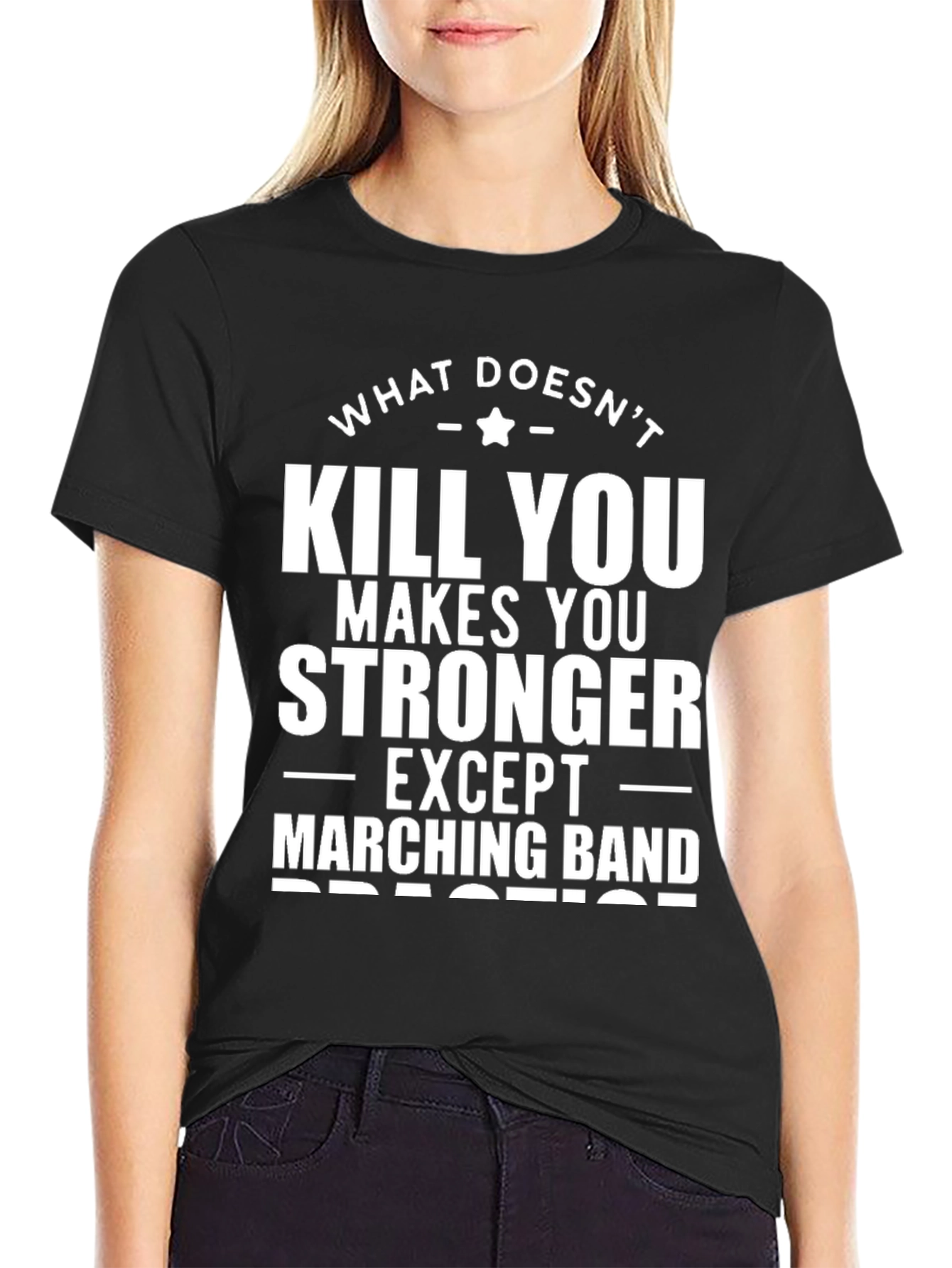 Marching Band T-Shirt - What Doesnt Kill You