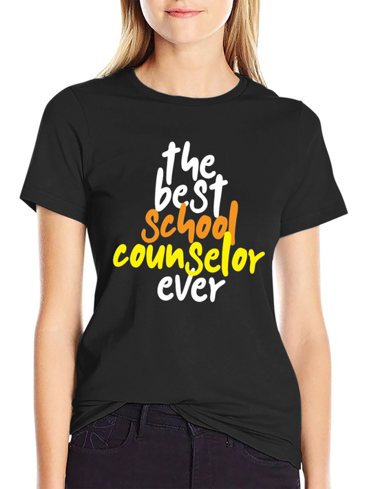 Best School Counselor Ever T-Shirt