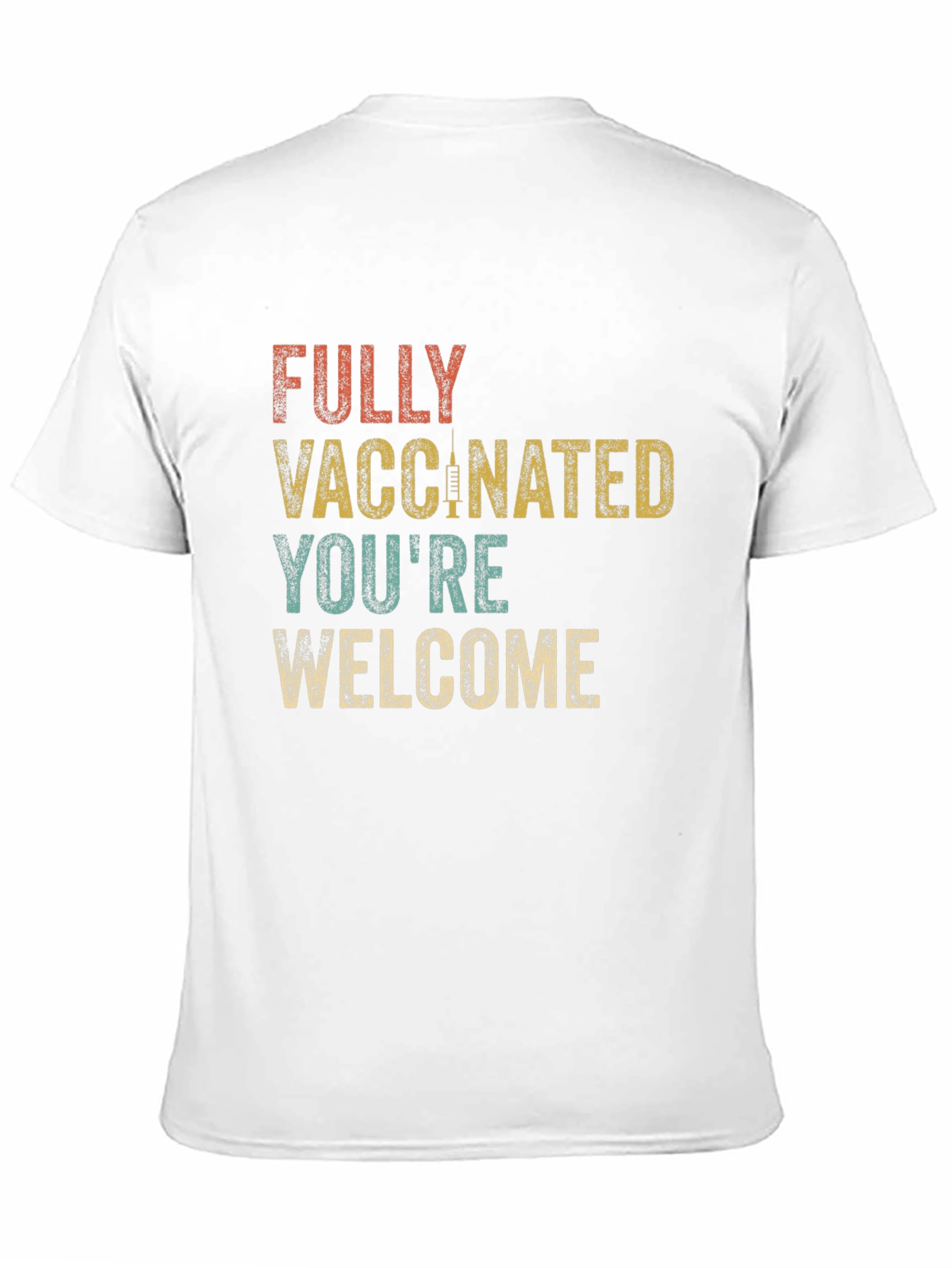 Fully Vaccinated Youre Welcome Graphic T-Shirt