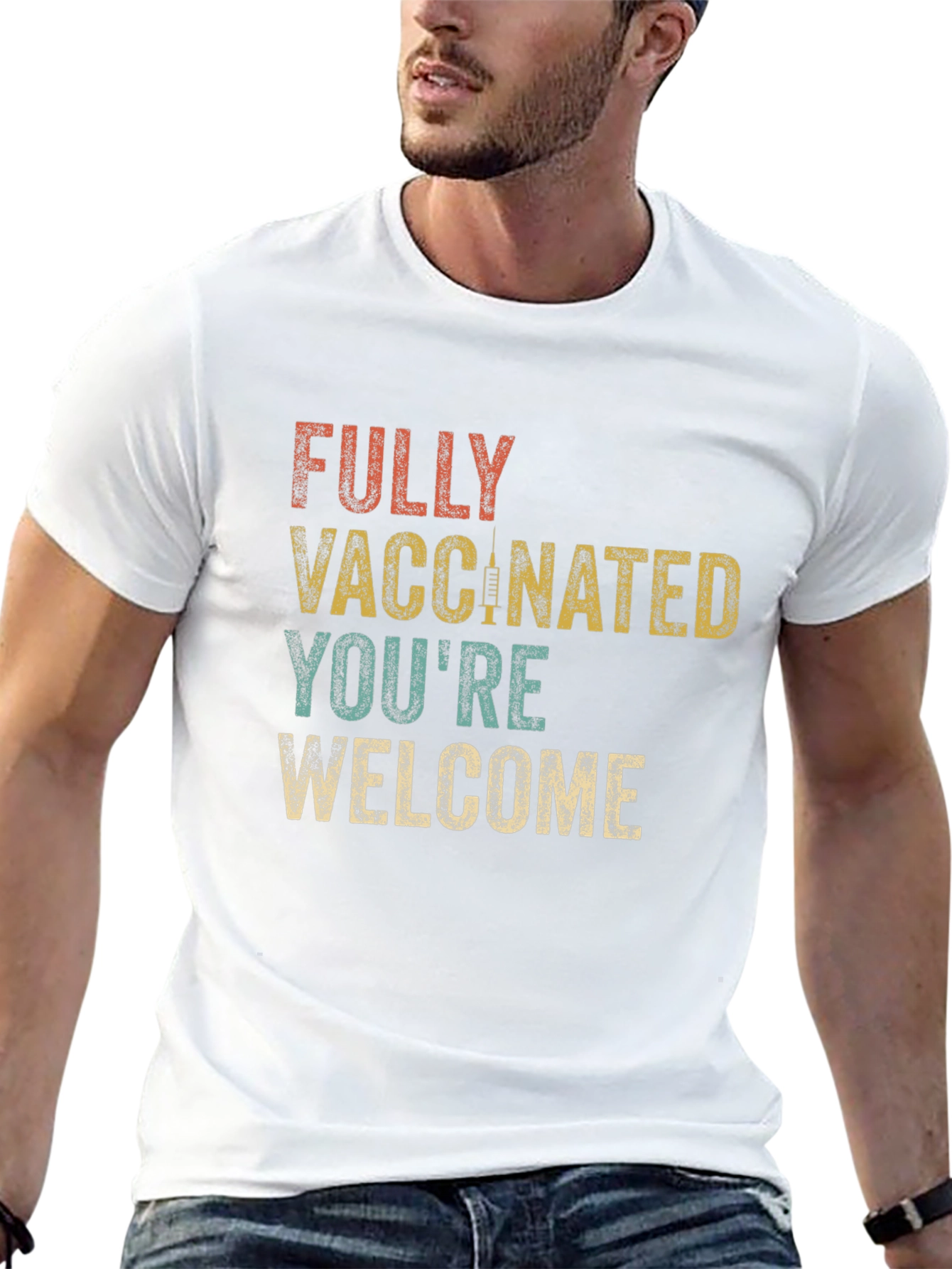 Fully Vaccinated Youre Welcome Graphic T-Shirt