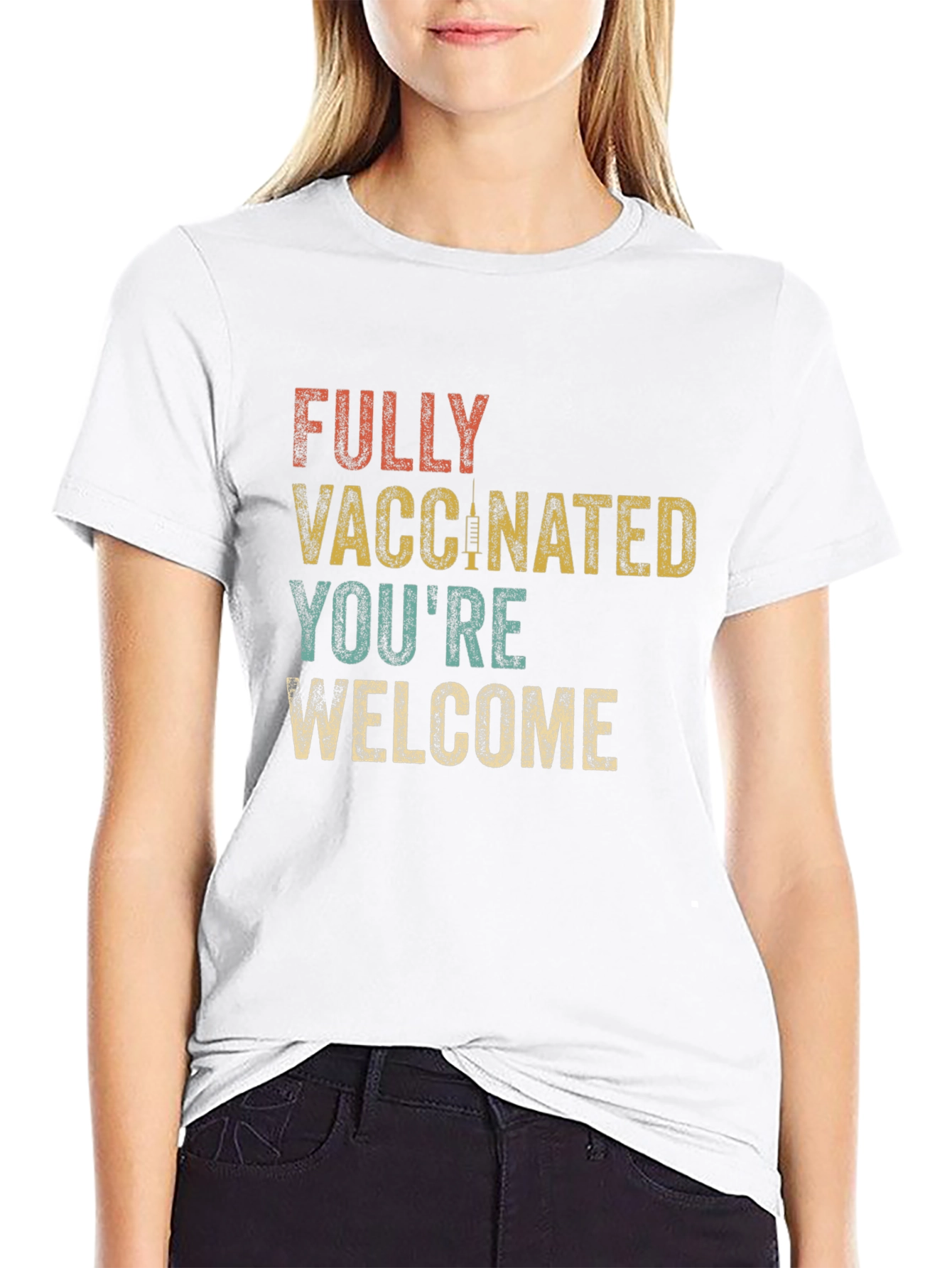Fully Vaccinated Youre Welcome Graphic T-Shirt