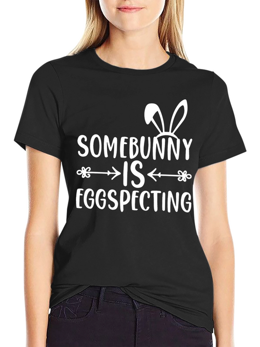 Somebunny is Eggspecting Easter T-Shirt