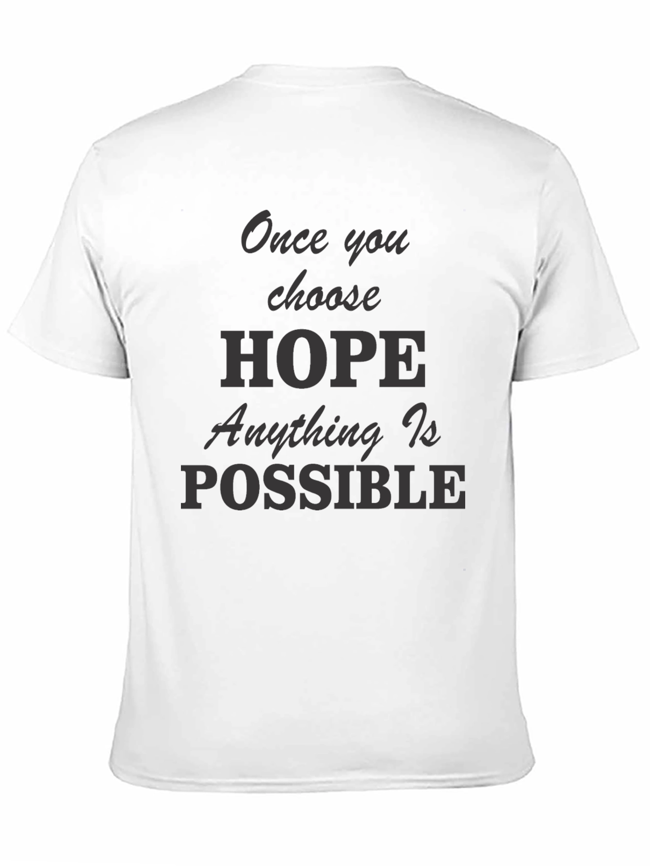 Hope Motivational Graphic T-Shirt - Inspiring Message