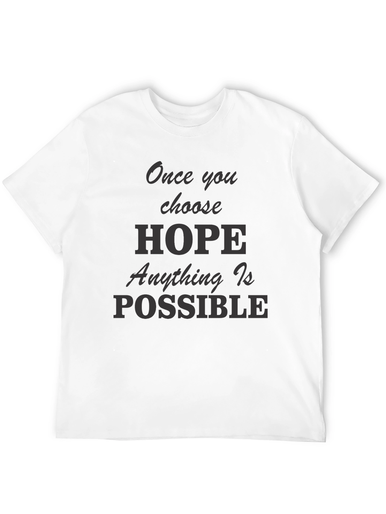 Hope Motivational Graphic T-Shirt - Inspiring Message
