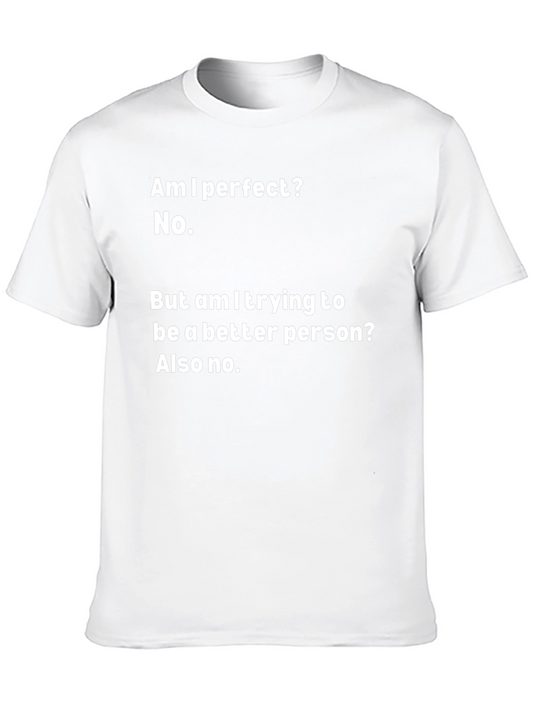 Funny T-Shirt: Am I Perfect? No. Sarcastic Statement Tee