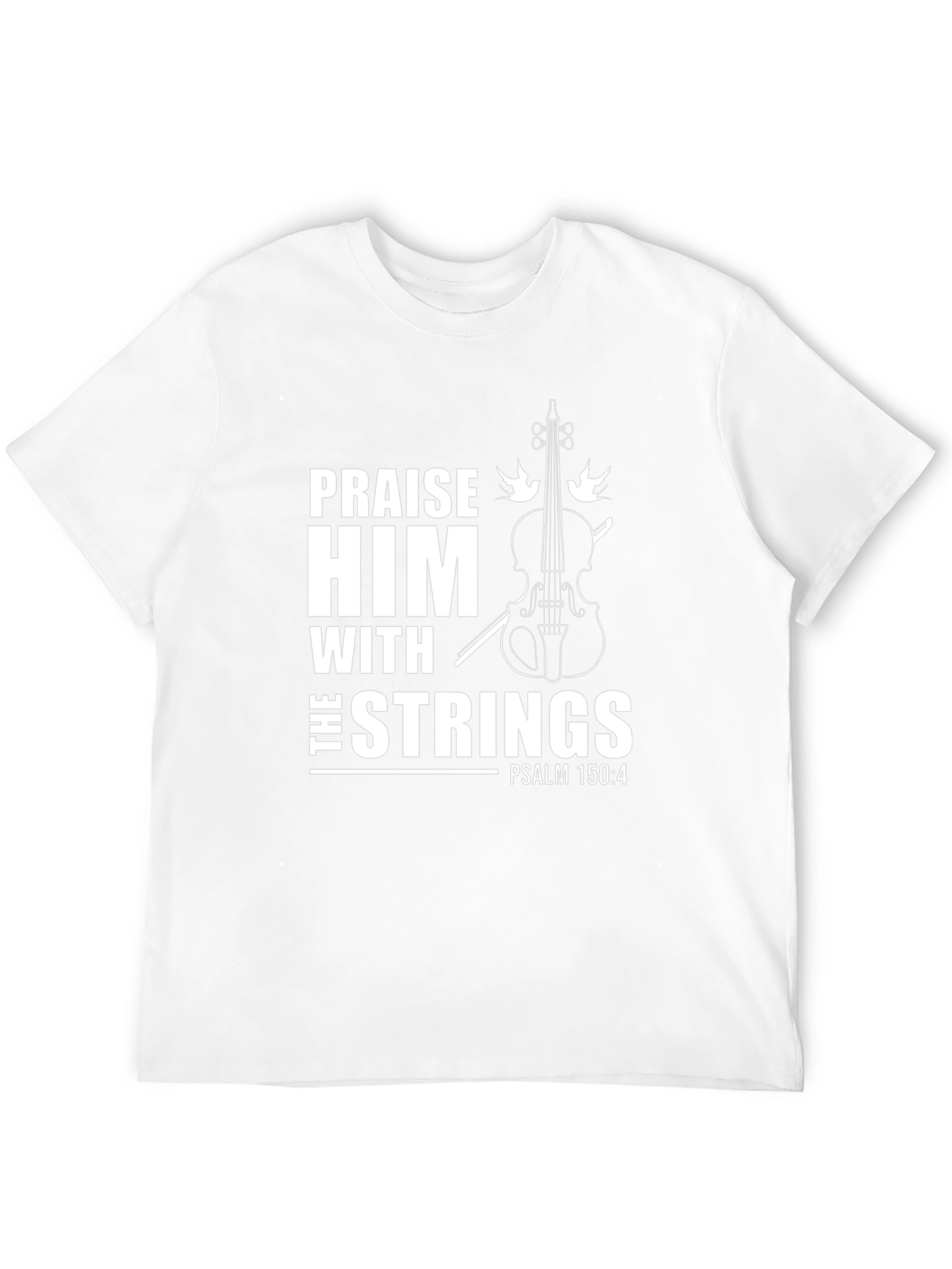 Praise Him With Strings T-Shirt - Christian Violin Design